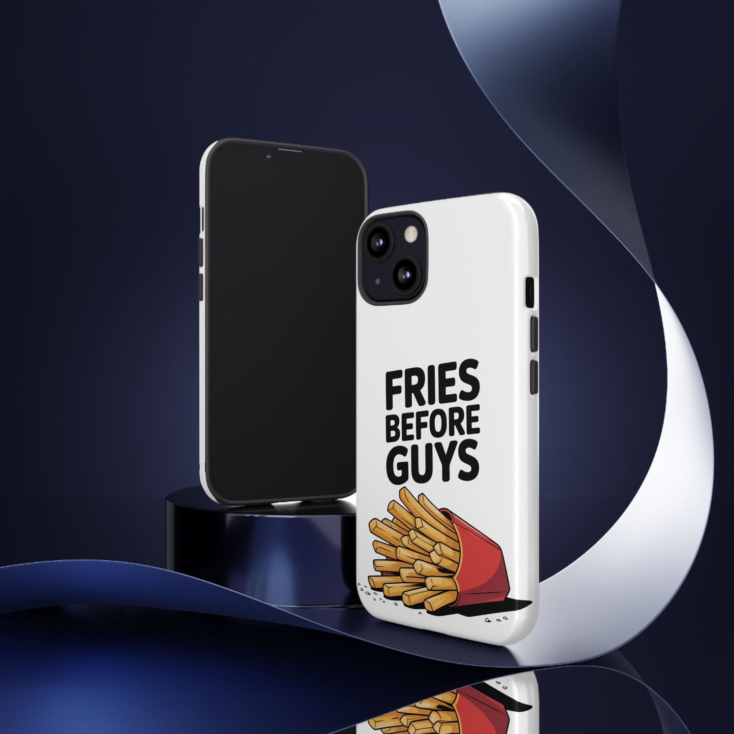 Fries Before Guys - Tough Cases