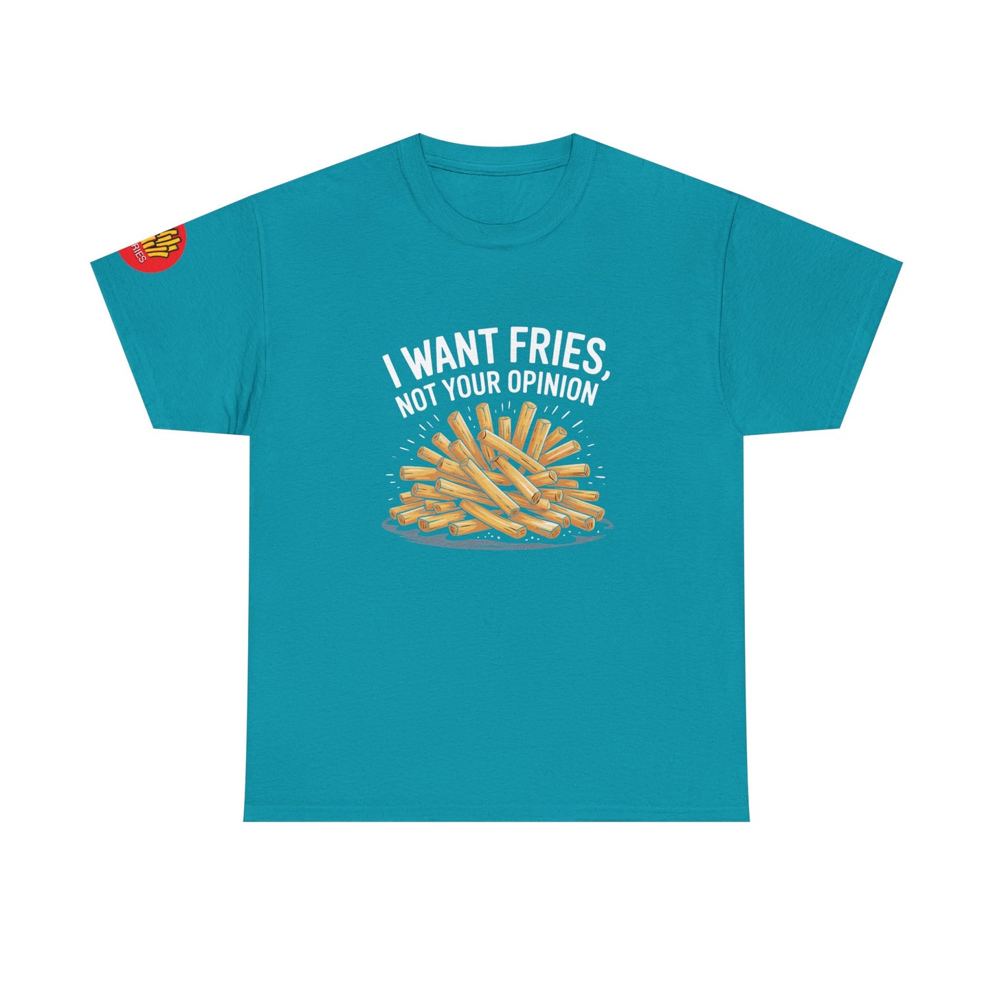 I Want Fries Unisex Heavy Cotton Tee