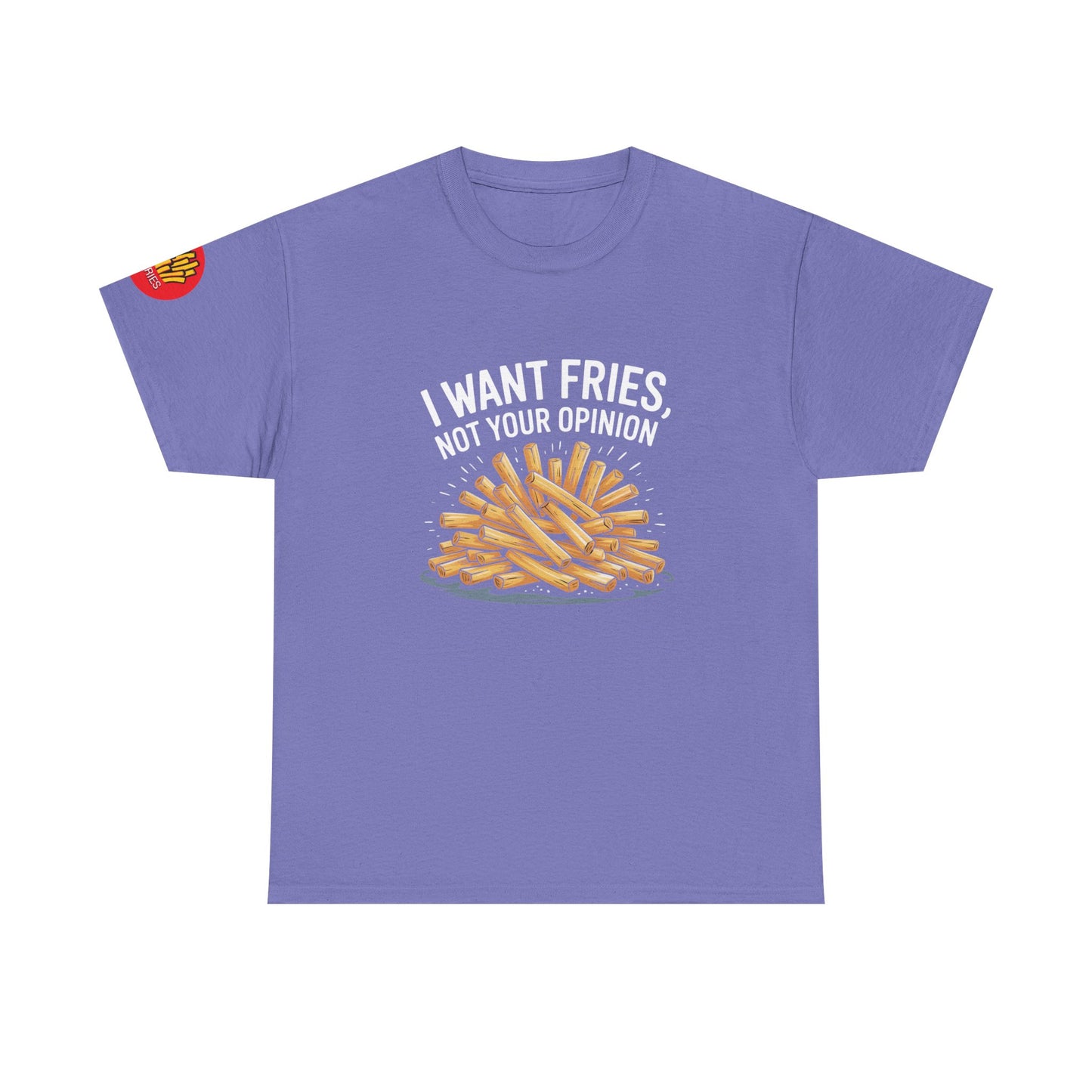 I Want Fries Unisex Heavy Cotton Tee