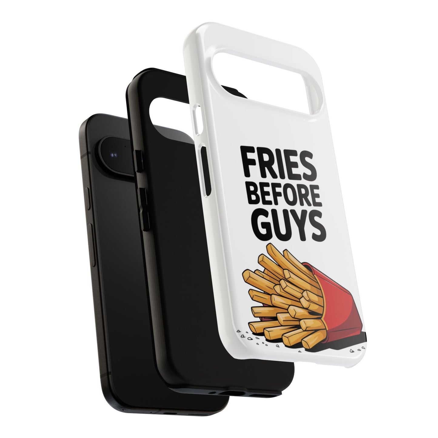 Fries Before Guys - Tough Cases