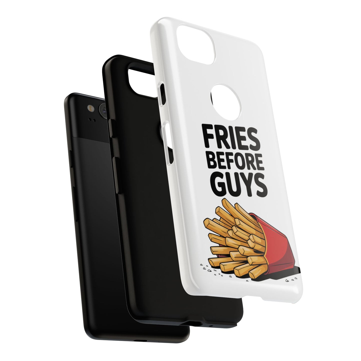 Fries Before Guys - Tough Cases