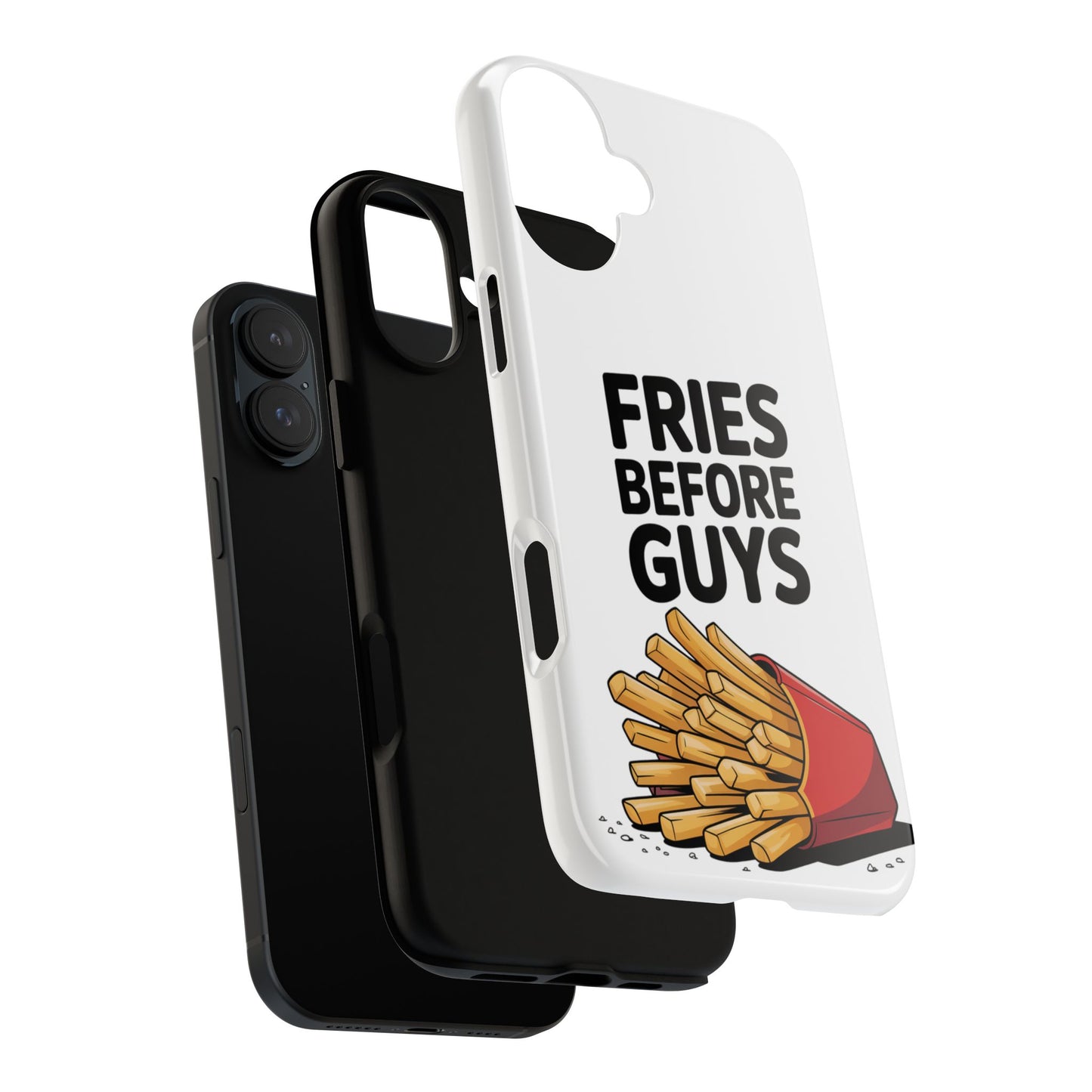 Fries Before Guys - Tough Cases