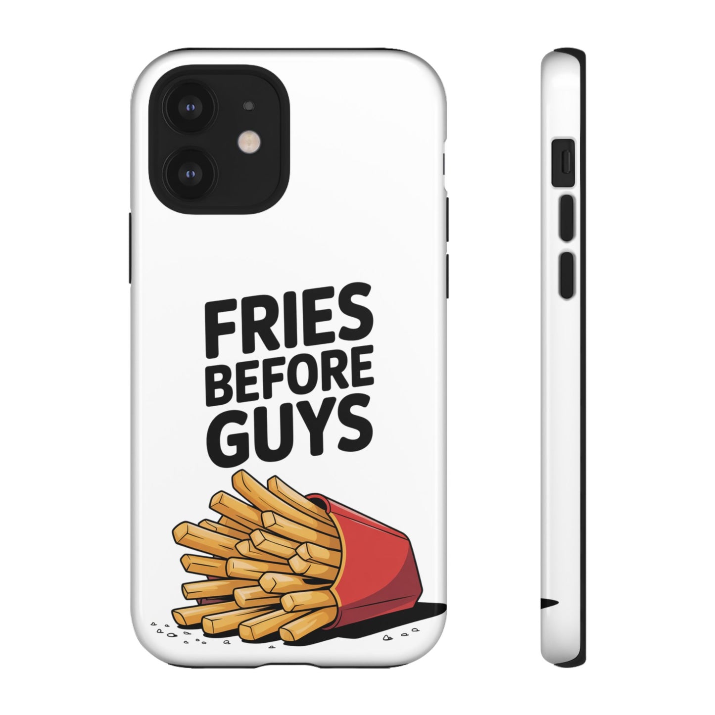 Fries Before Guys - Tough Cases