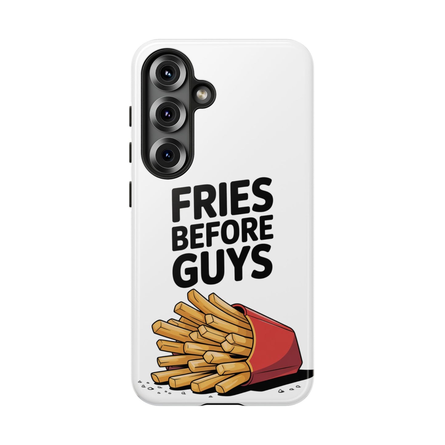Fries Before Guys - Tough Cases