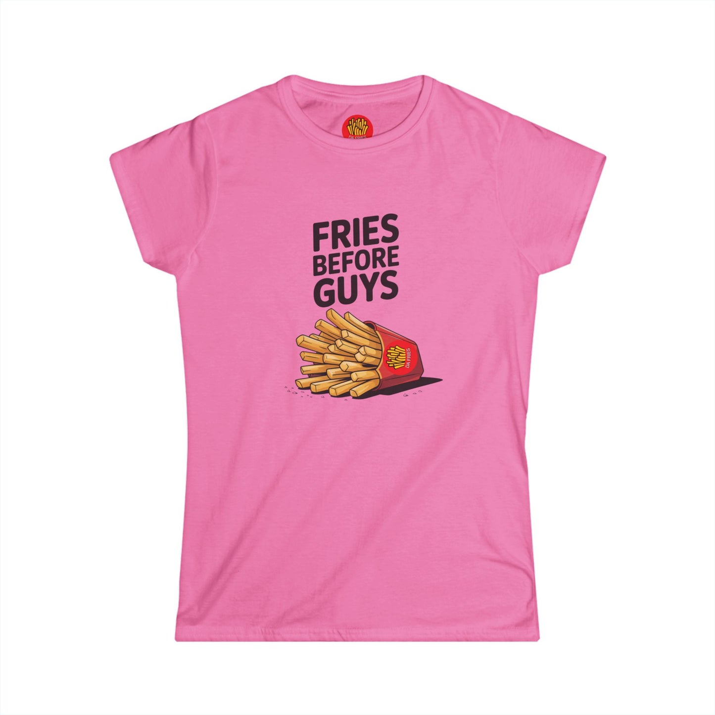 Fries Before Guys - Women's Softstyle Tee