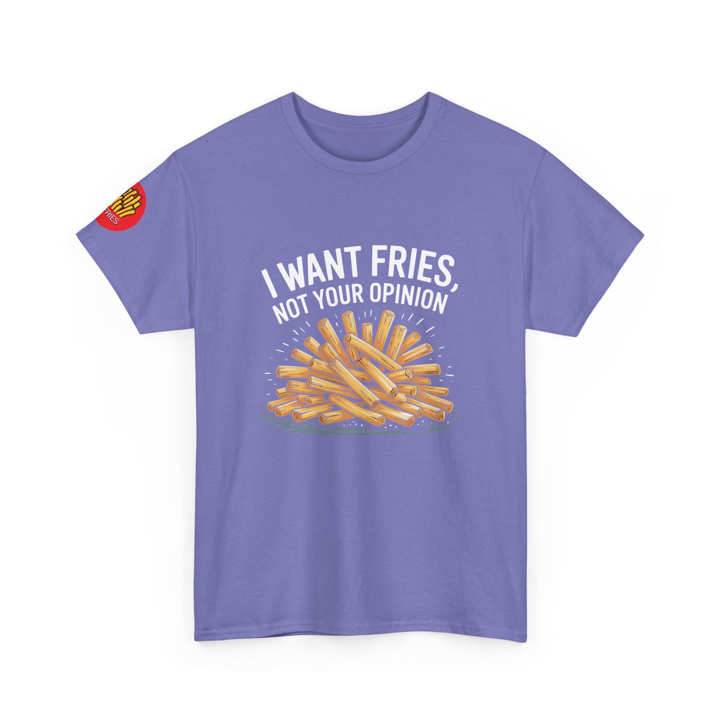 I Want Fries Unisex Heavy Cotton Tee