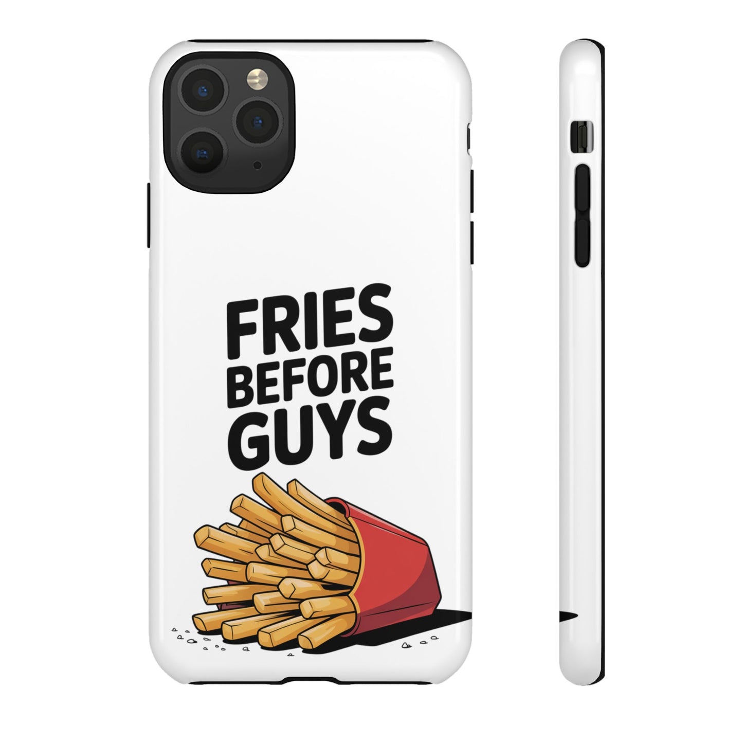 Fries Before Guys - Tough Cases