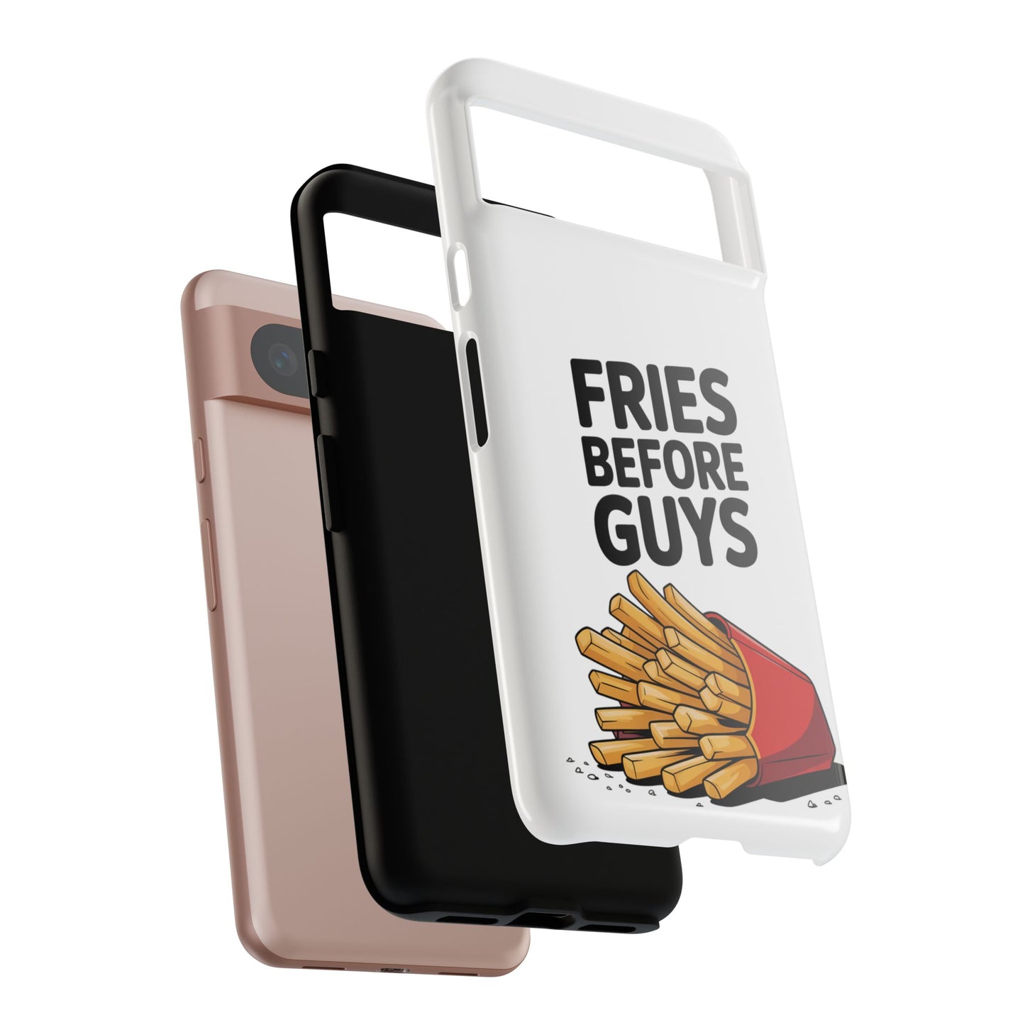 Fries Before Guys - Tough Cases