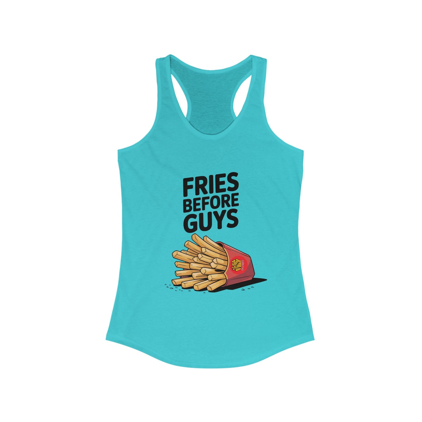 Fries Before Guys - Women's Ideal Racerback Tank