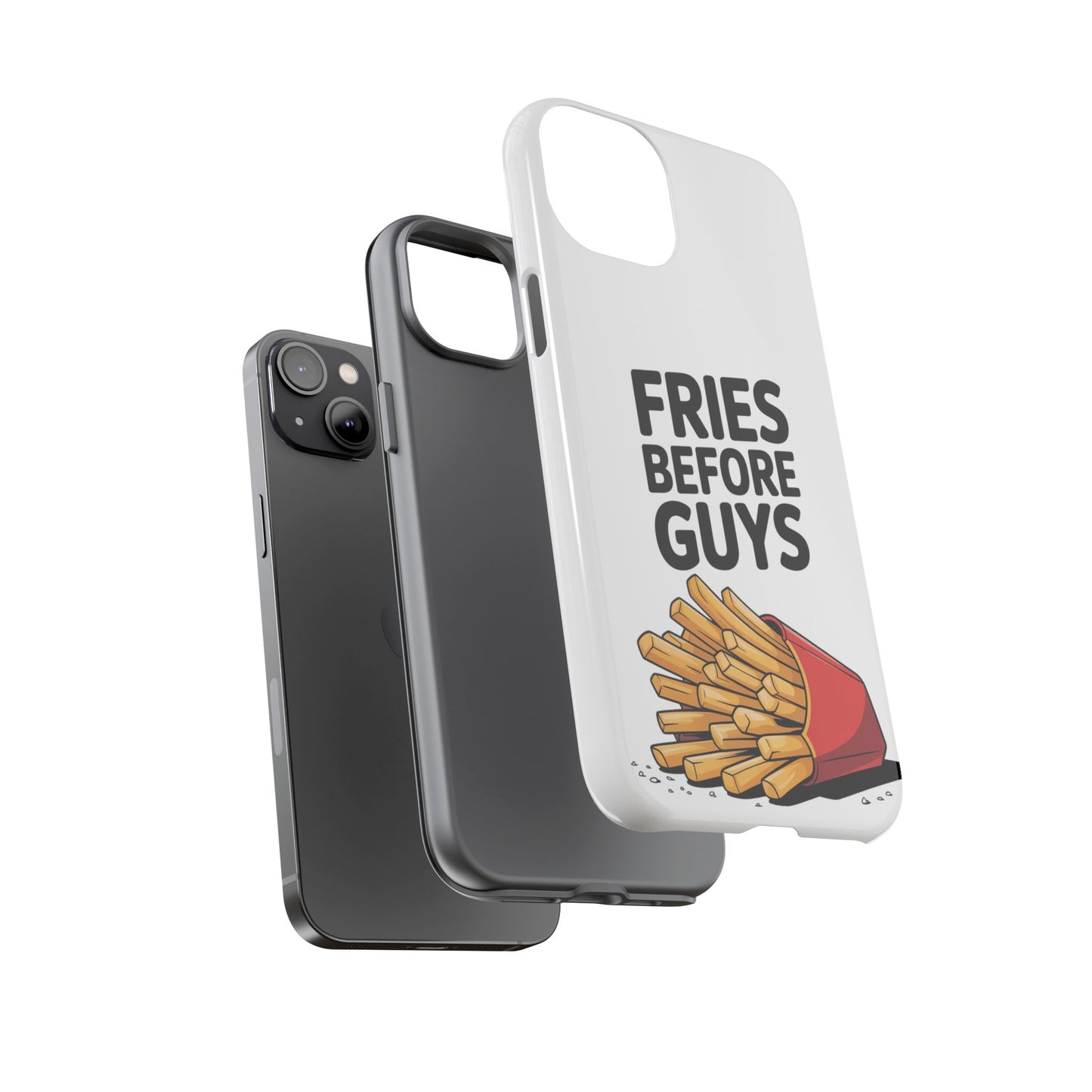Fries Before Guys - Tough Cases