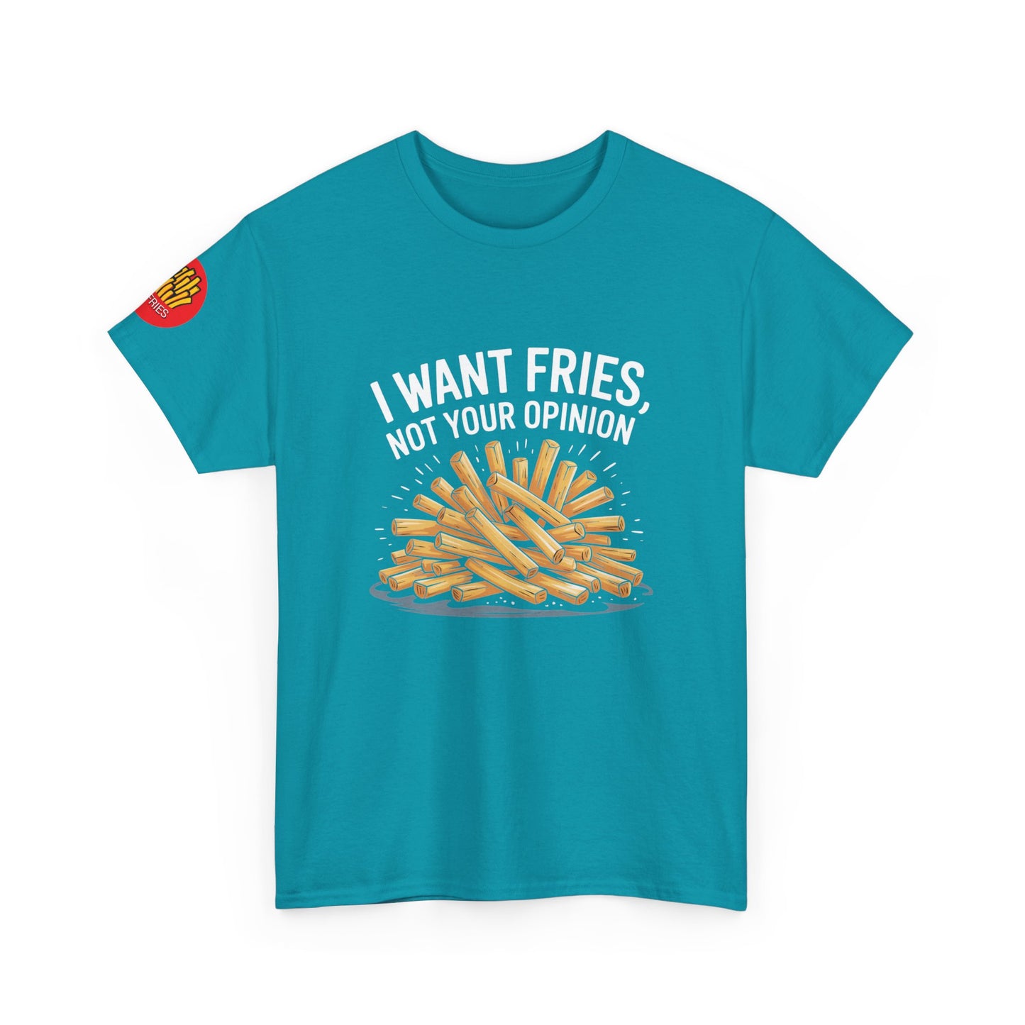 I Want Fries Unisex Heavy Cotton Tee