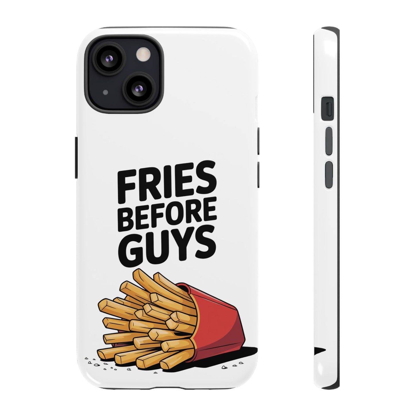 Fries Before Guys - Tough Cases