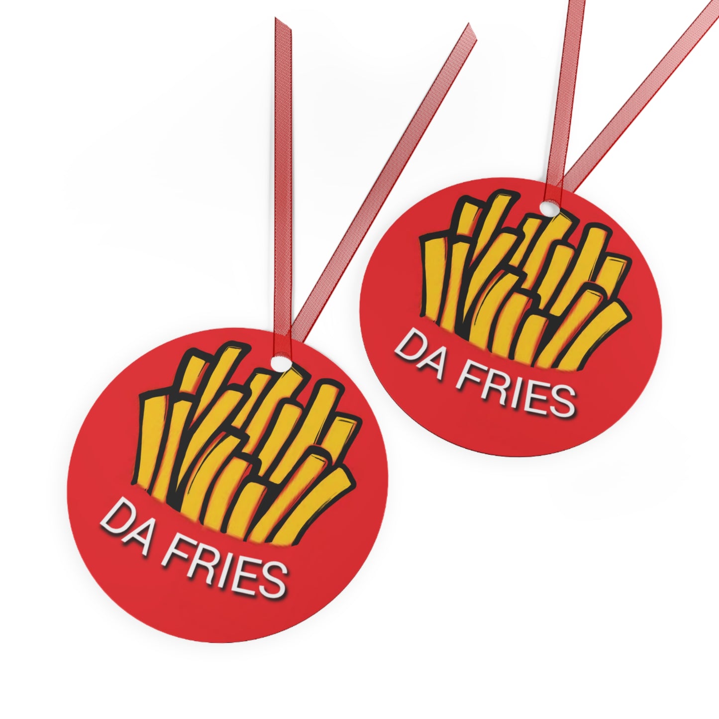 Da Fries Metal Ornaments