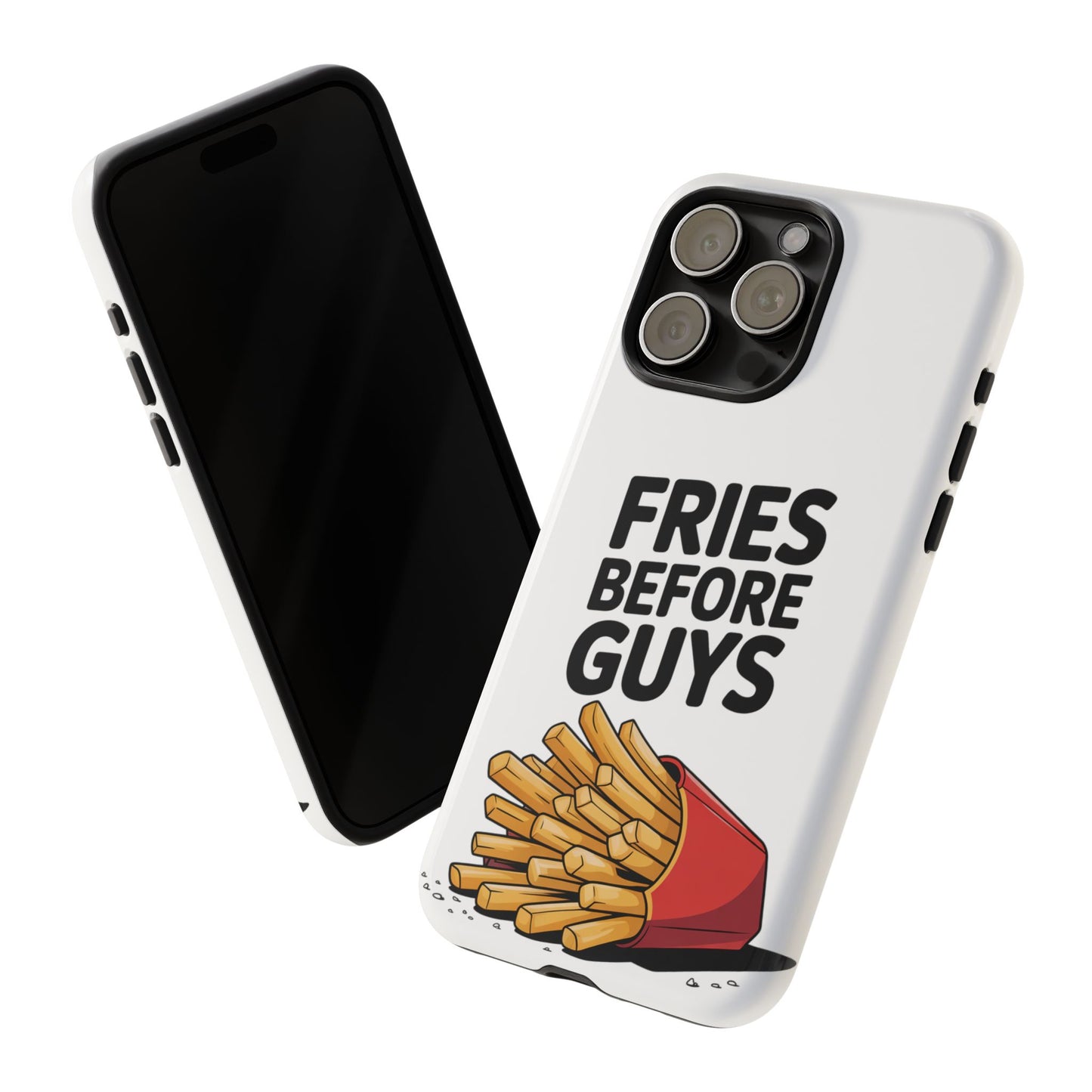 Fries Before Guys - Tough Cases