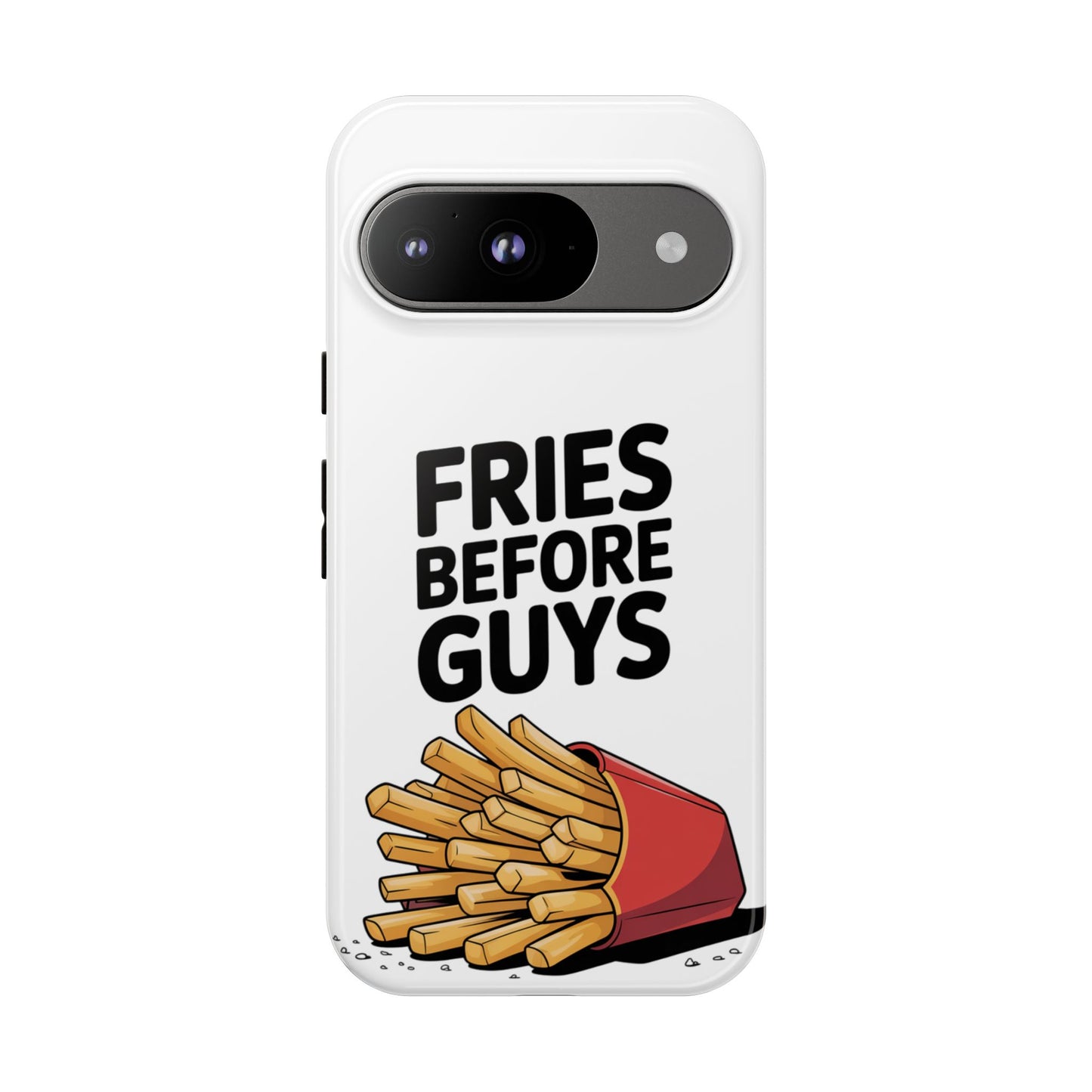 Fries Before Guys - Tough Cases