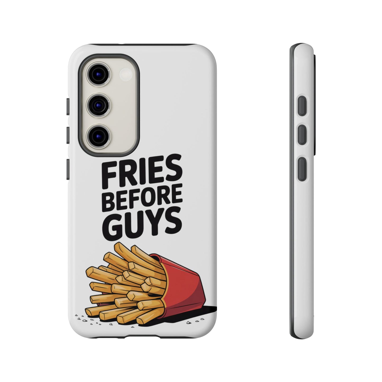 Fries Before Guys - Tough Cases