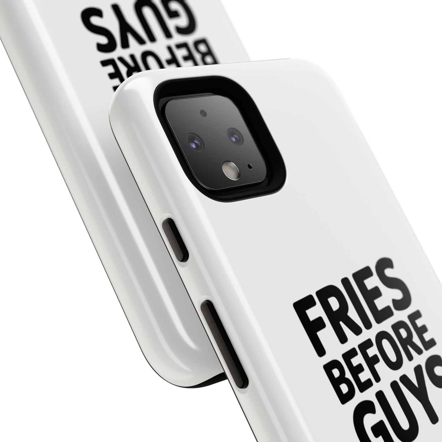 Fries Before Guys - Tough Cases