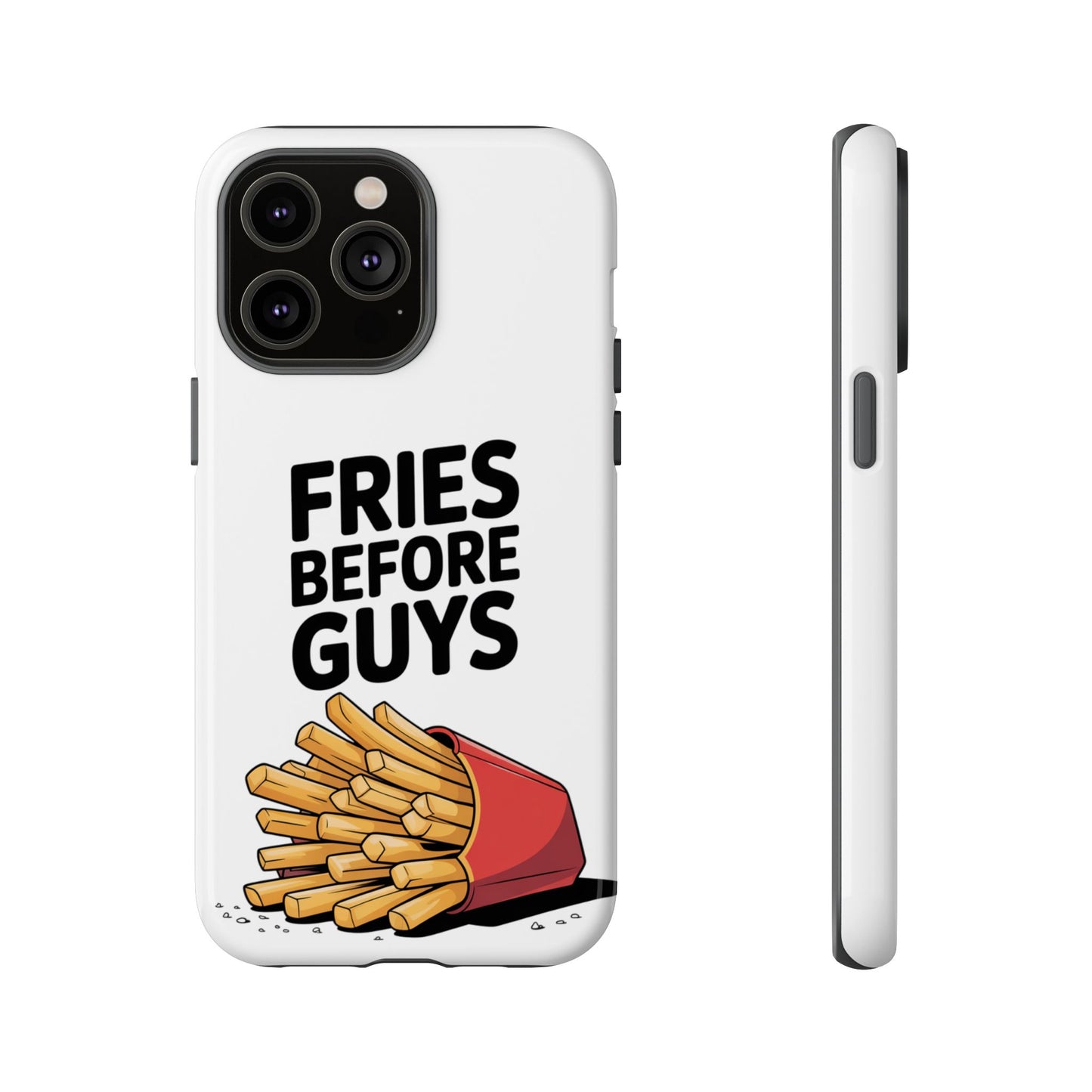 Fries Before Guys - Tough Cases