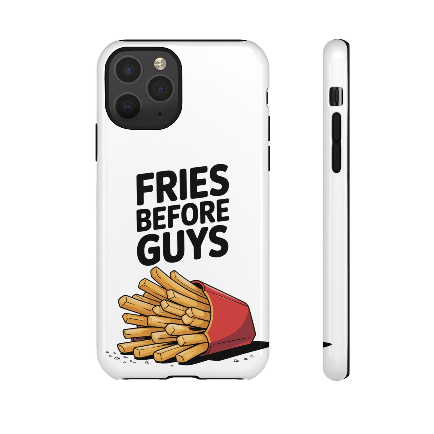 Fries Before Guys - Tough Cases