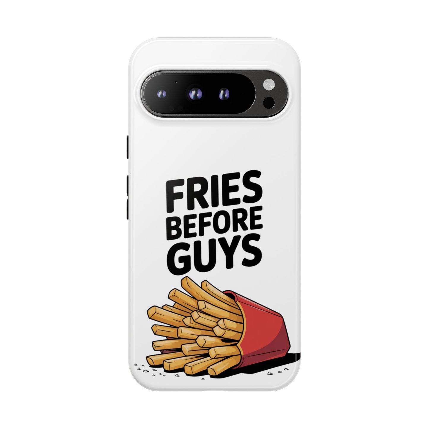 Fries Before Guys - Tough Cases