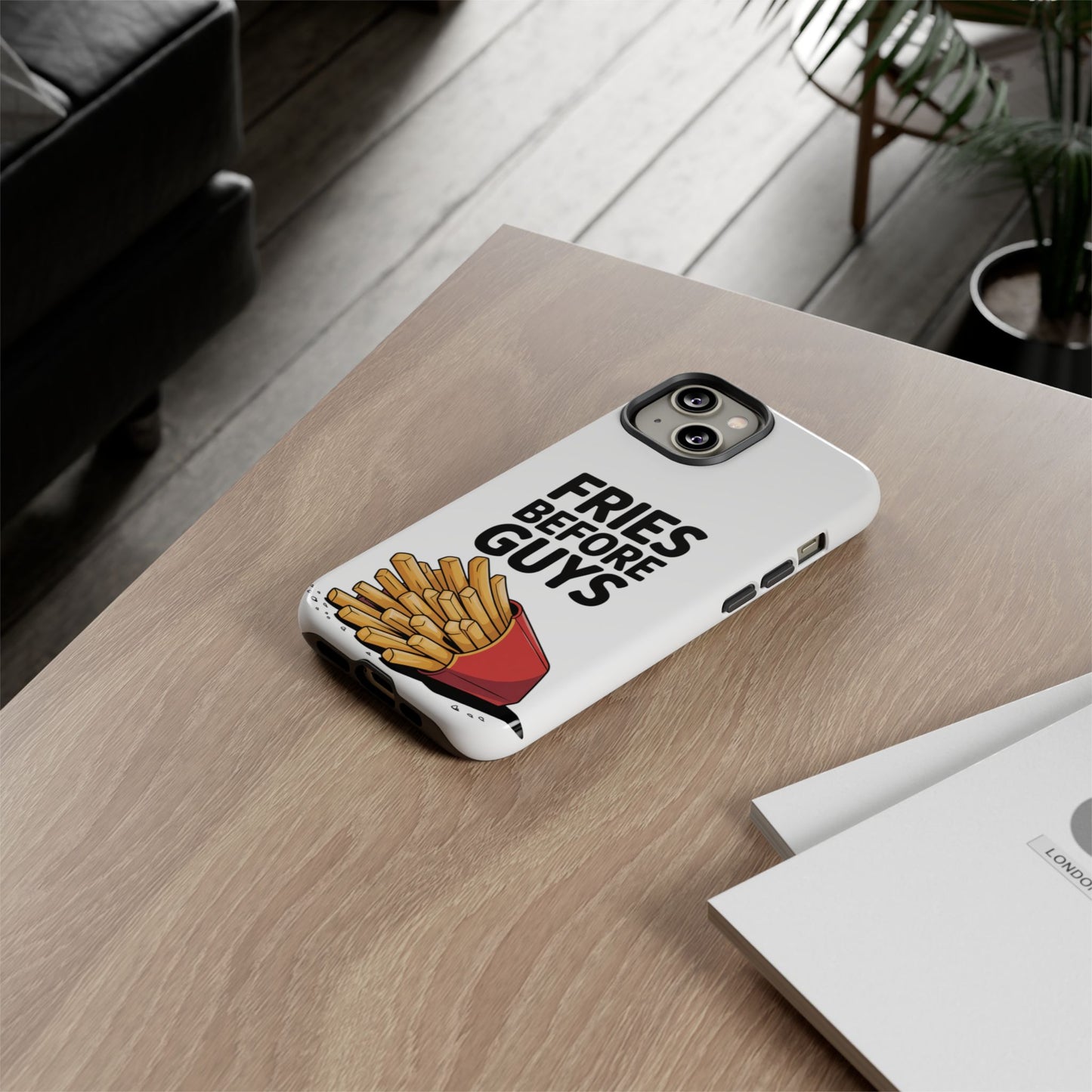 Fries Before Guys - Tough Cases