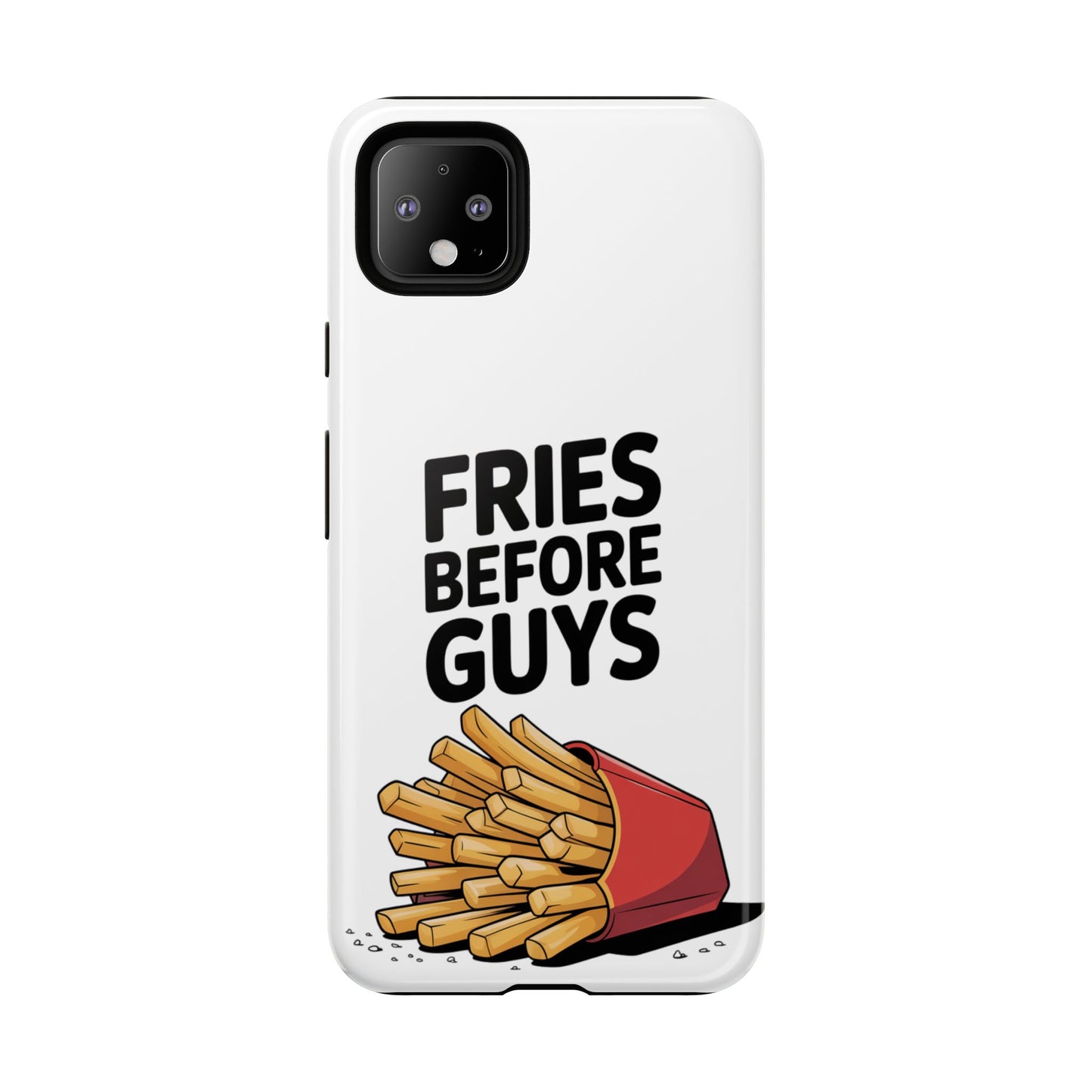 Fries Before Guys - Tough Cases