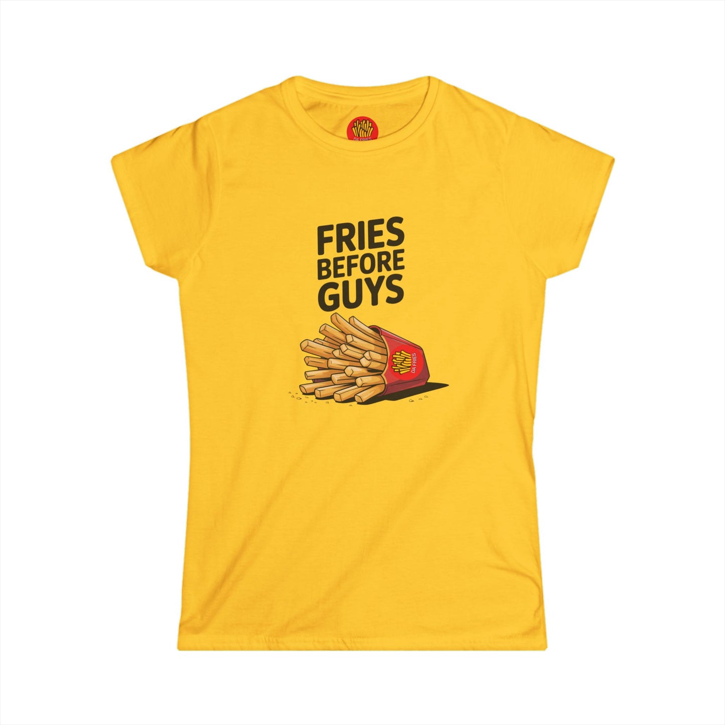 Fries Before Guys - Women's Softstyle Tee