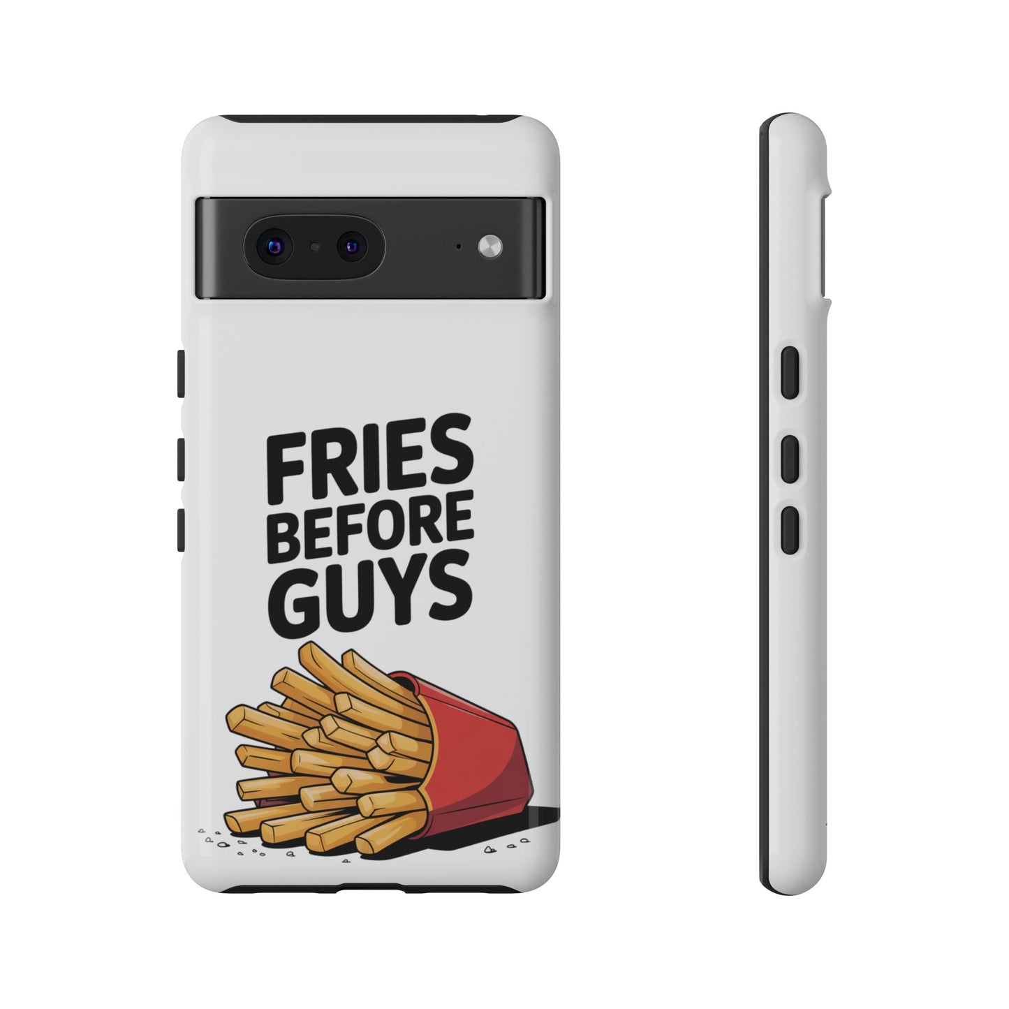 Fries Before Guys - Tough Cases