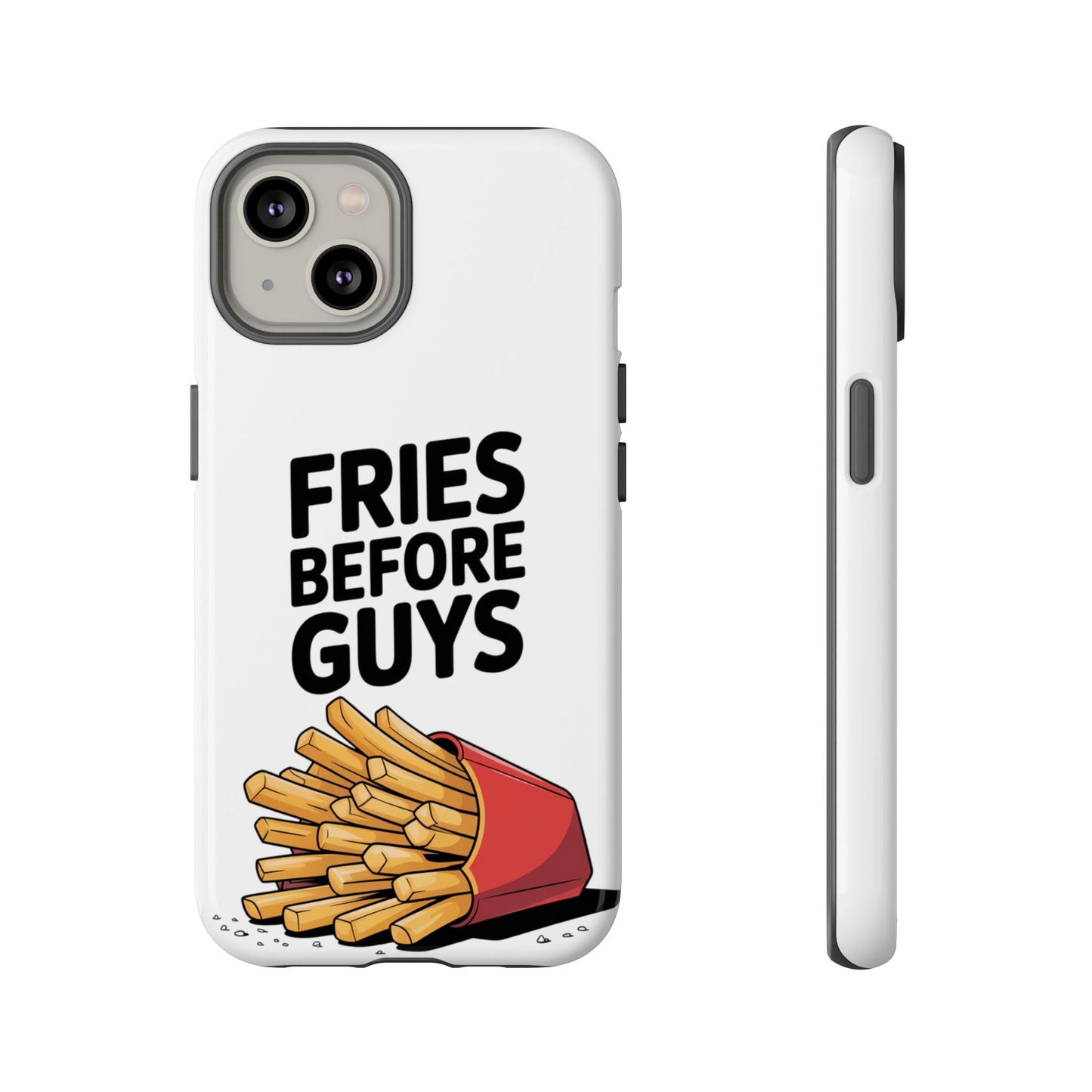 Fries Before Guys - Tough Cases