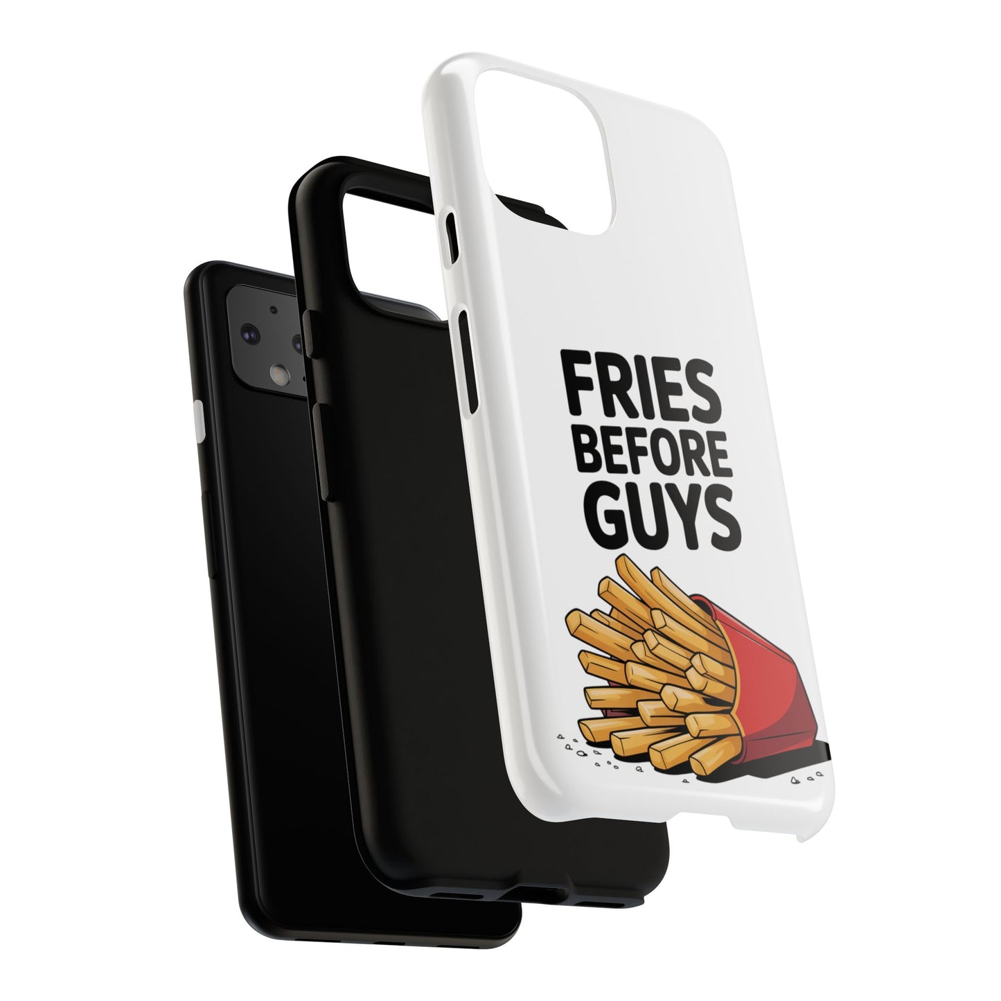 Fries Before Guys - Tough Cases
