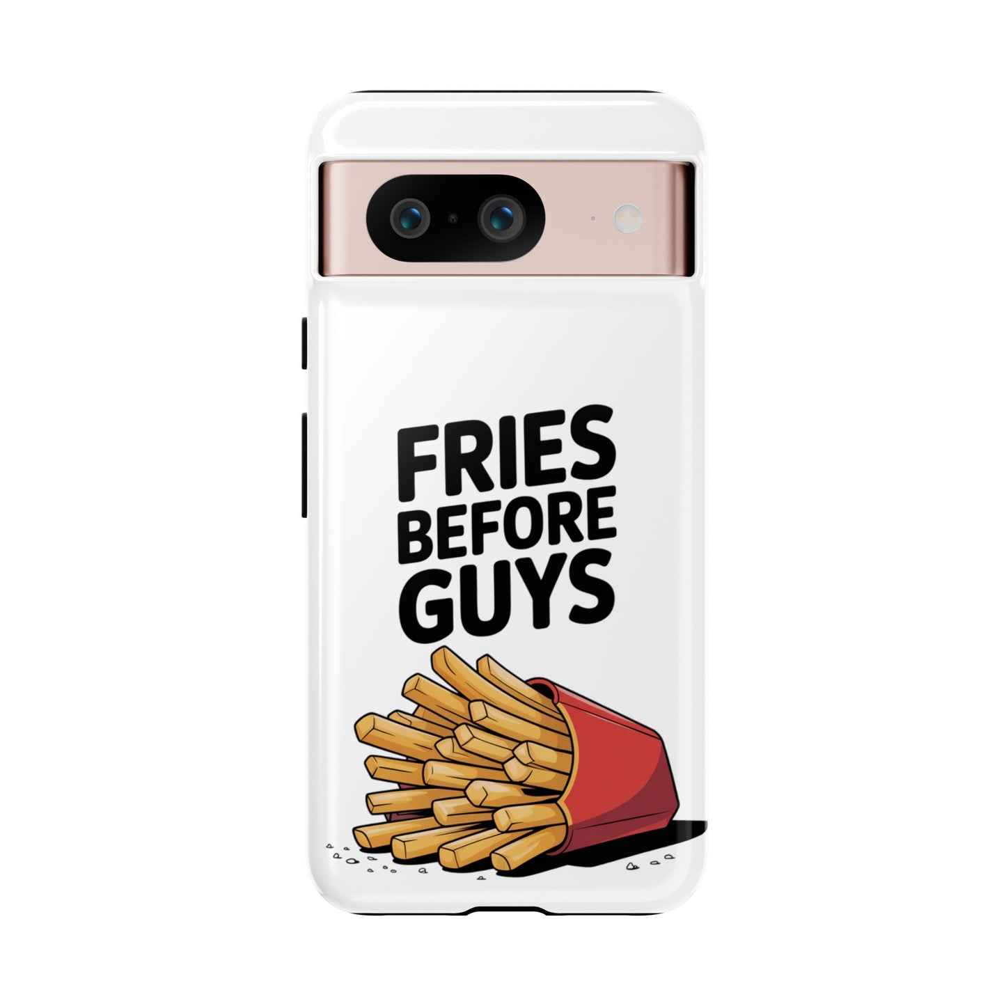 Fries Before Guys - Tough Cases