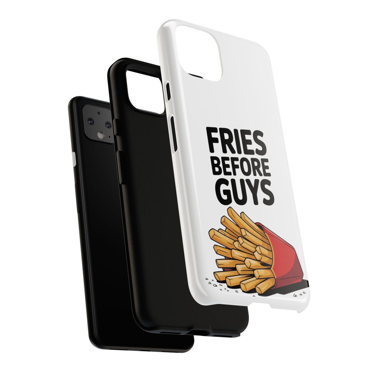 Fries Before Guys - Tough Cases