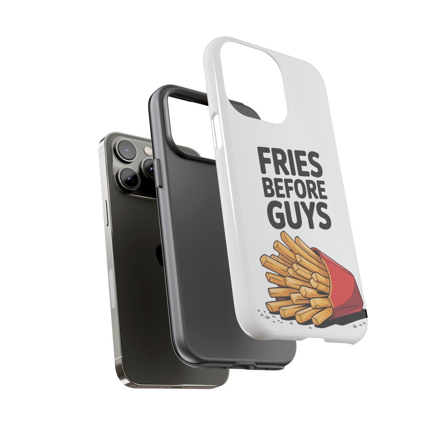 Fries Before Guys - Tough Cases