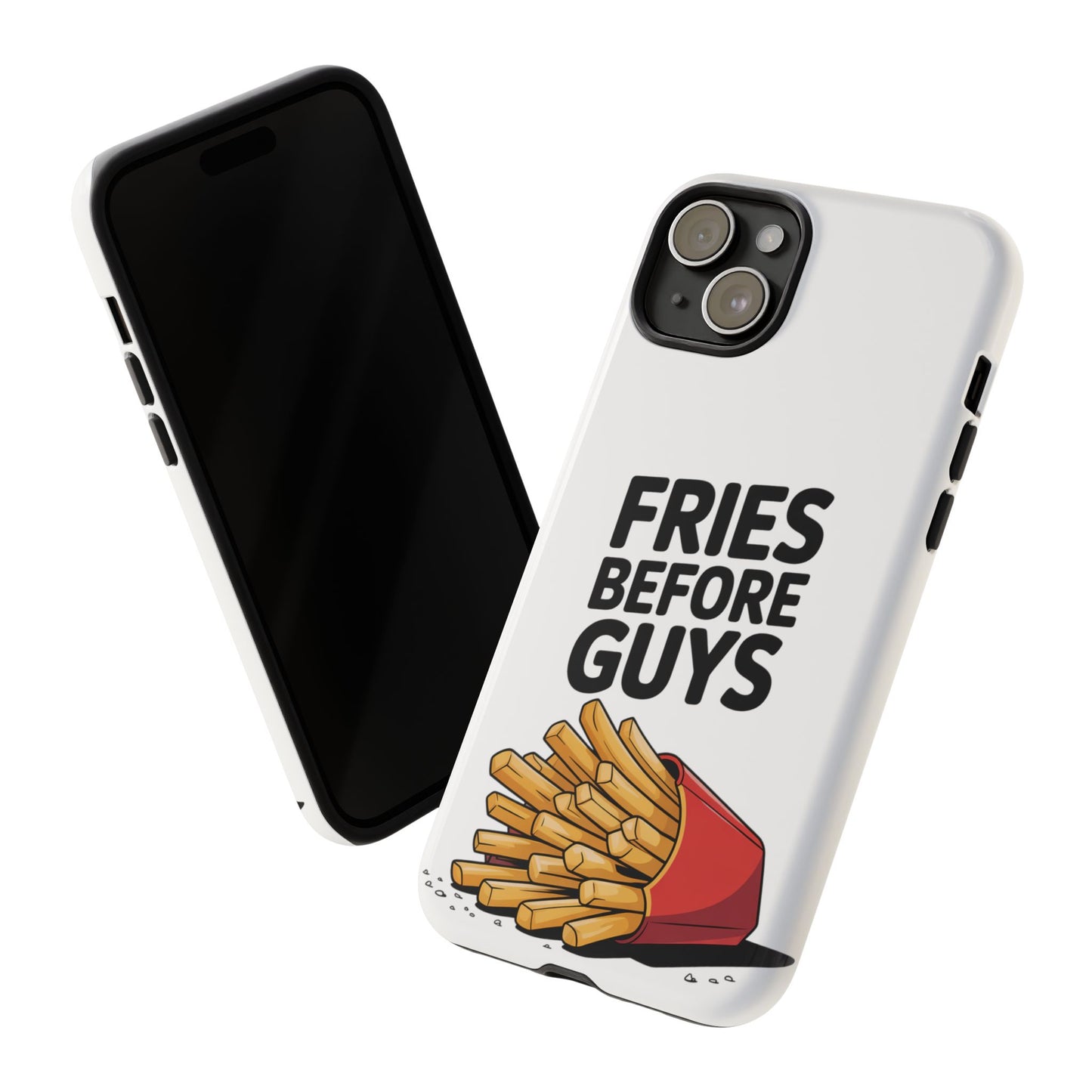 Fries Before Guys - Tough Cases