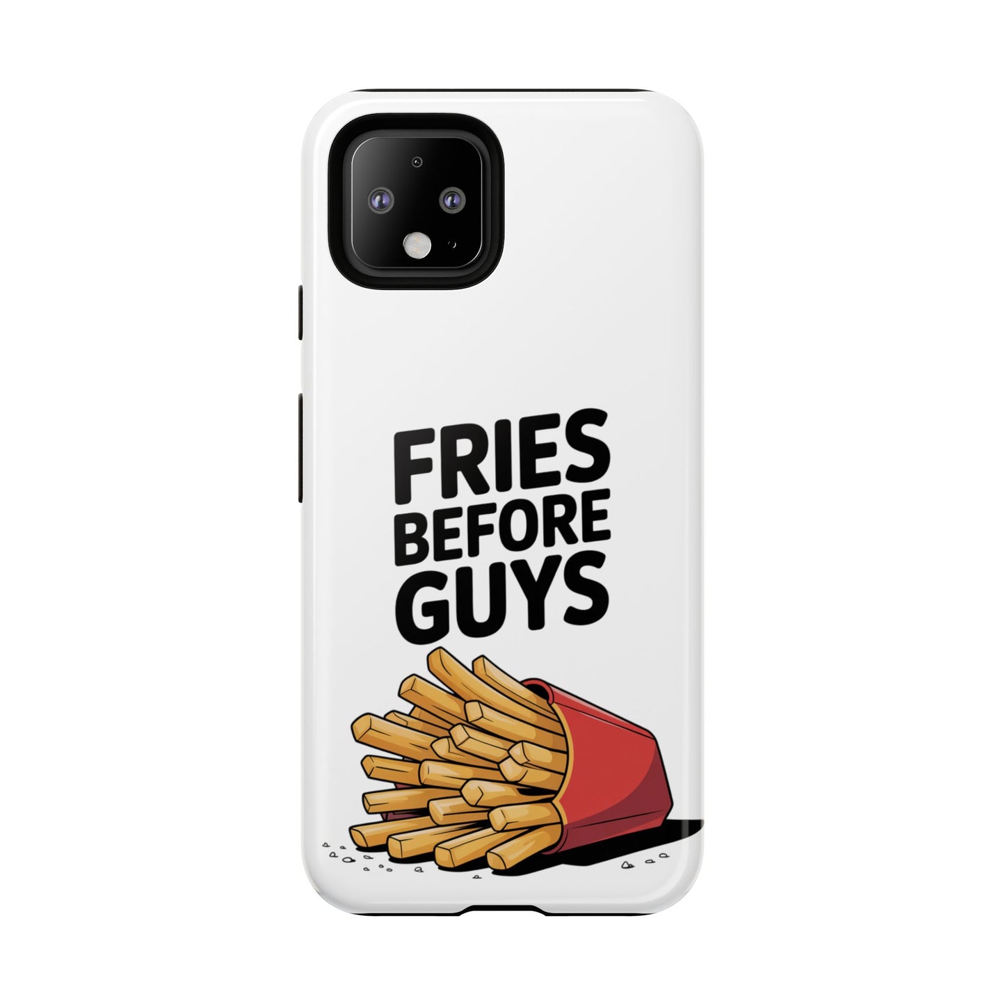 Fries Before Guys - Tough Cases