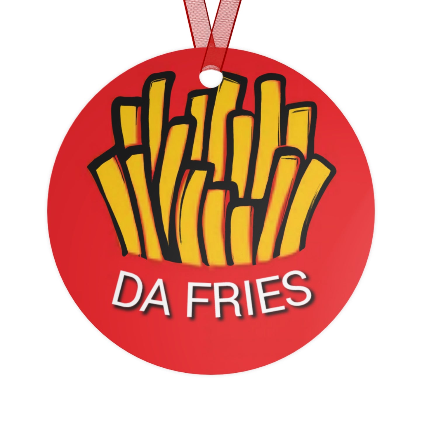 Da Fries Metal Ornaments