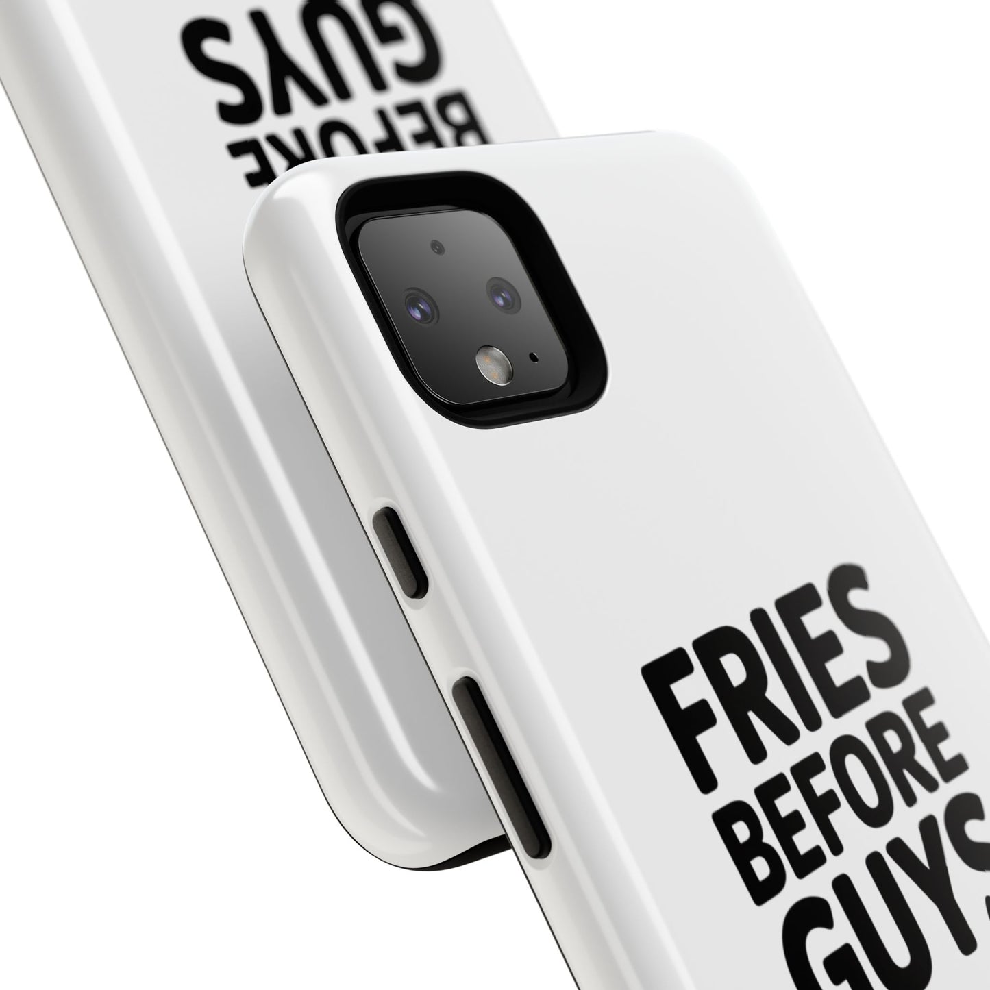 Fries Before Guys - Tough Cases