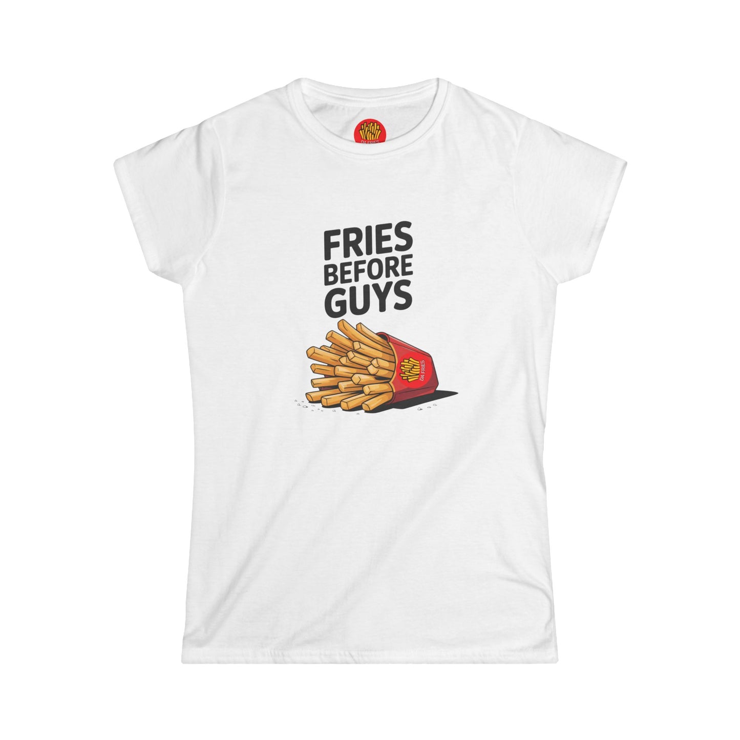 Fries Before Guys - Women's Softstyle Tee