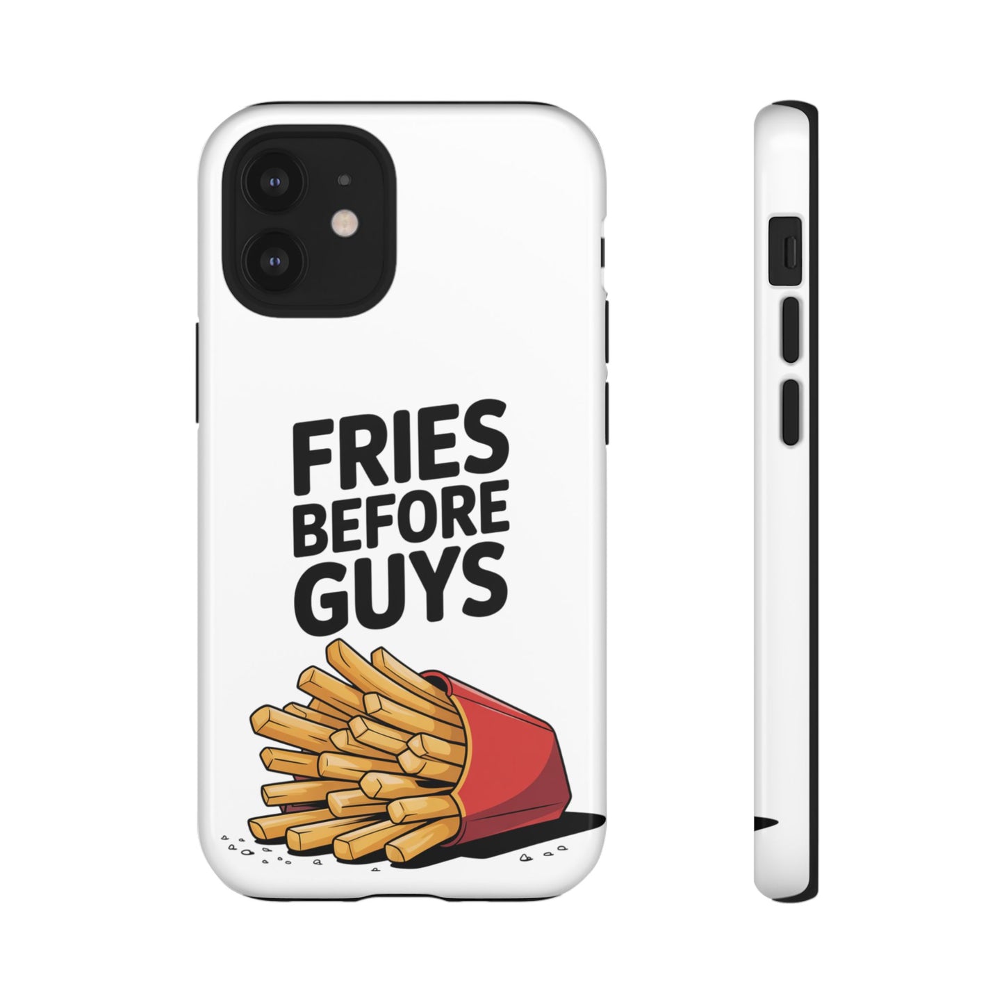Fries Before Guys - Tough Cases