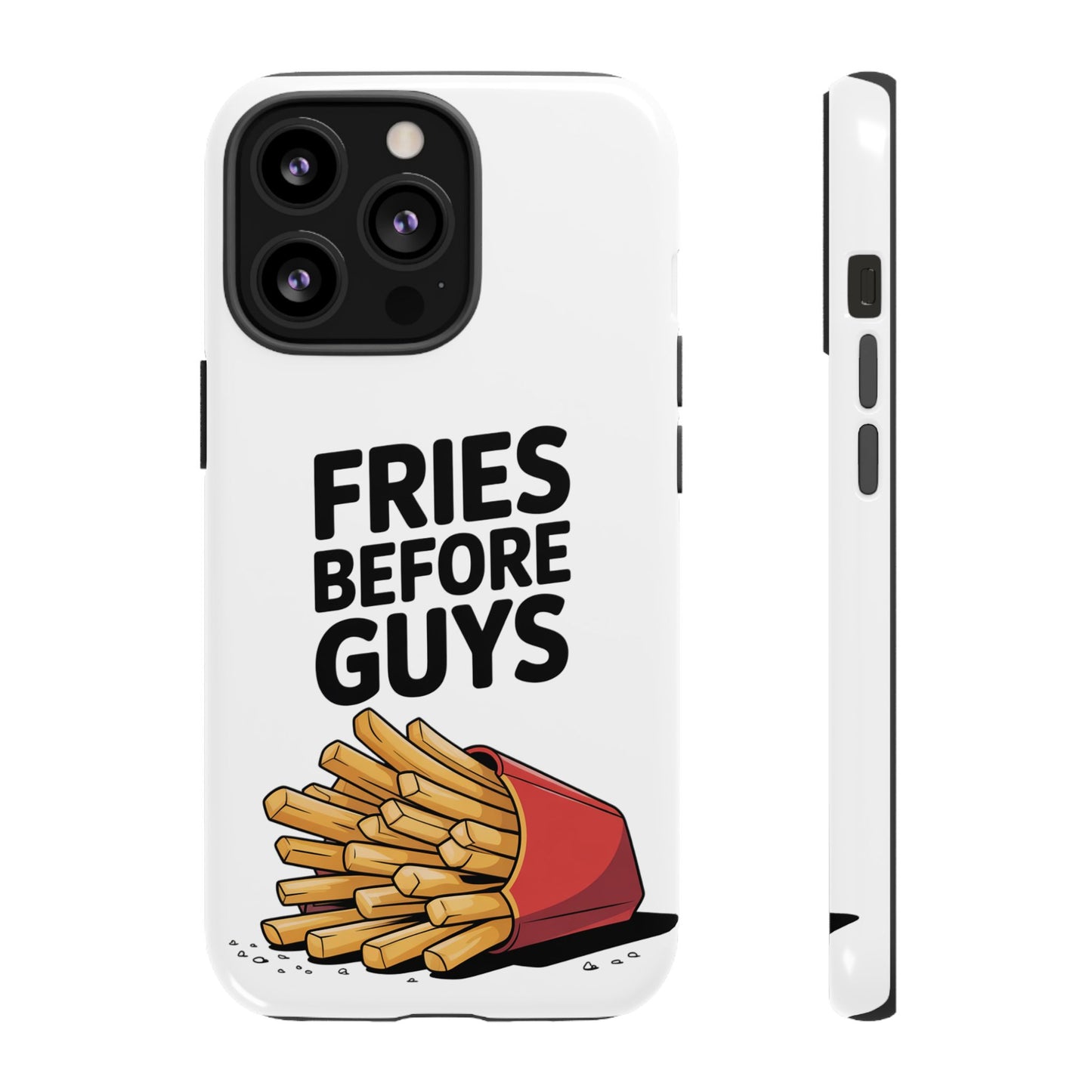 Fries Before Guys - Tough Cases