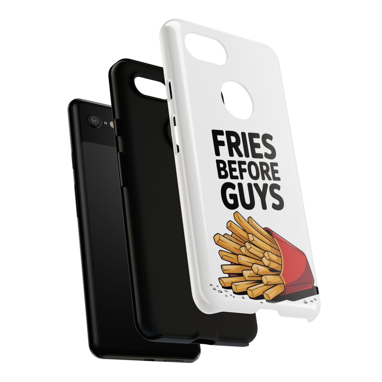 Fries Before Guys - Tough Cases