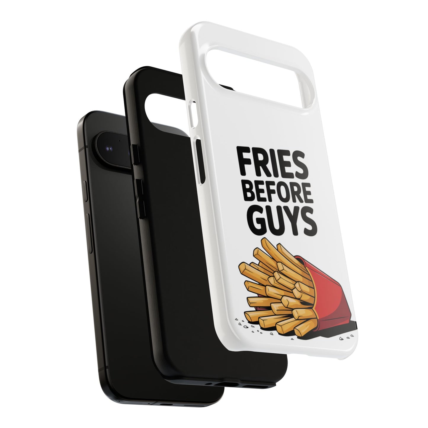 Fries Before Guys - Tough Cases