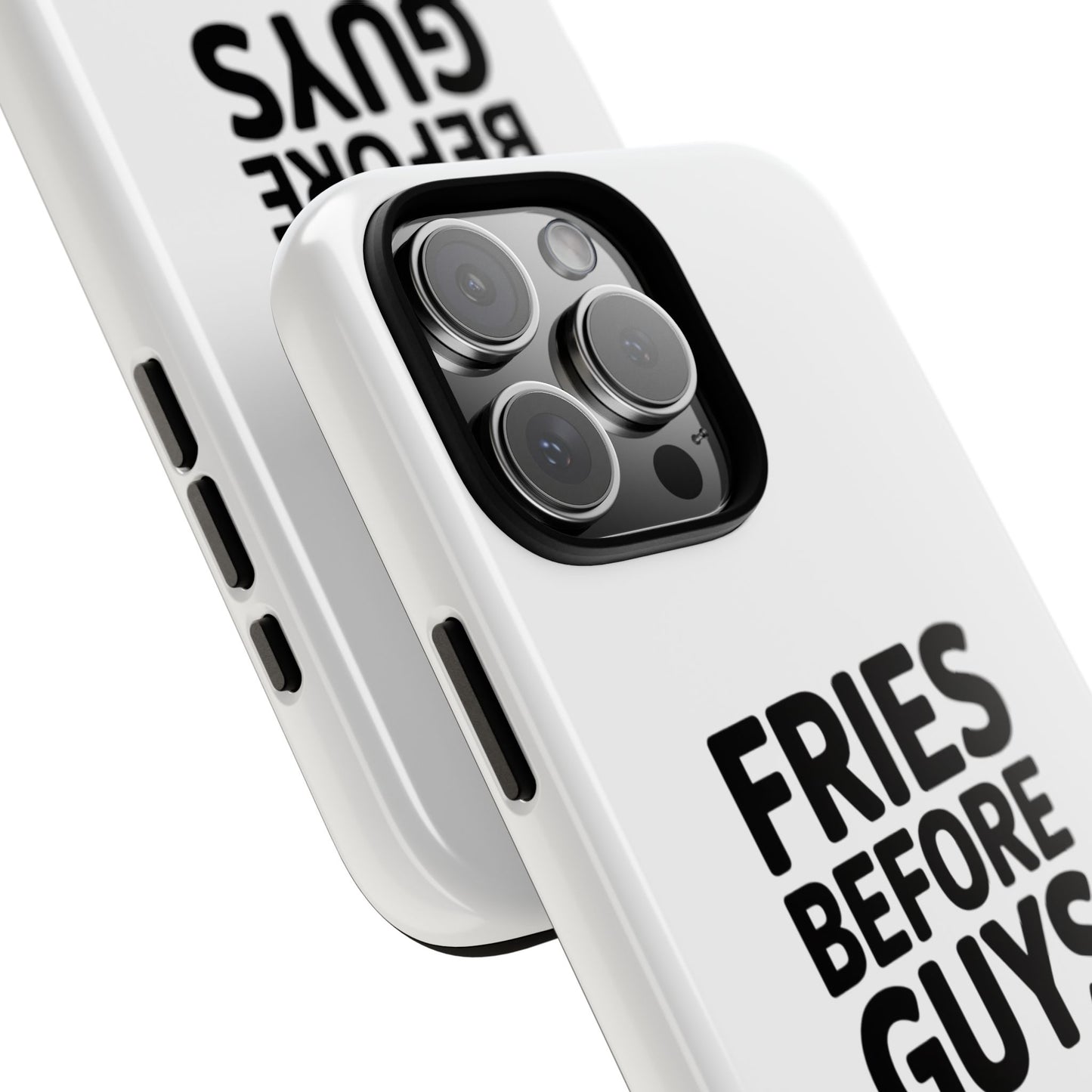 Fries Before Guys - Tough Cases