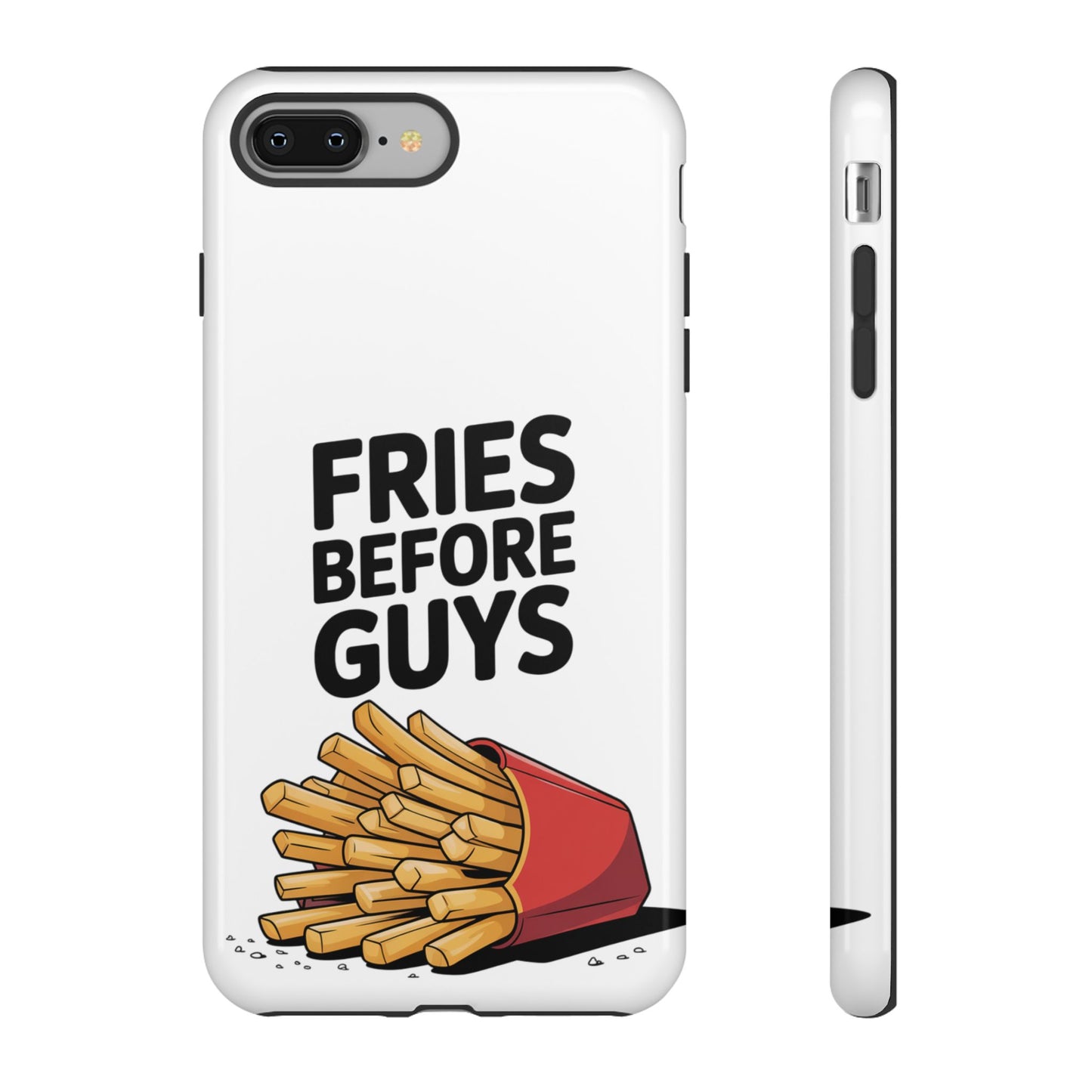 Fries Before Guys - Tough Cases