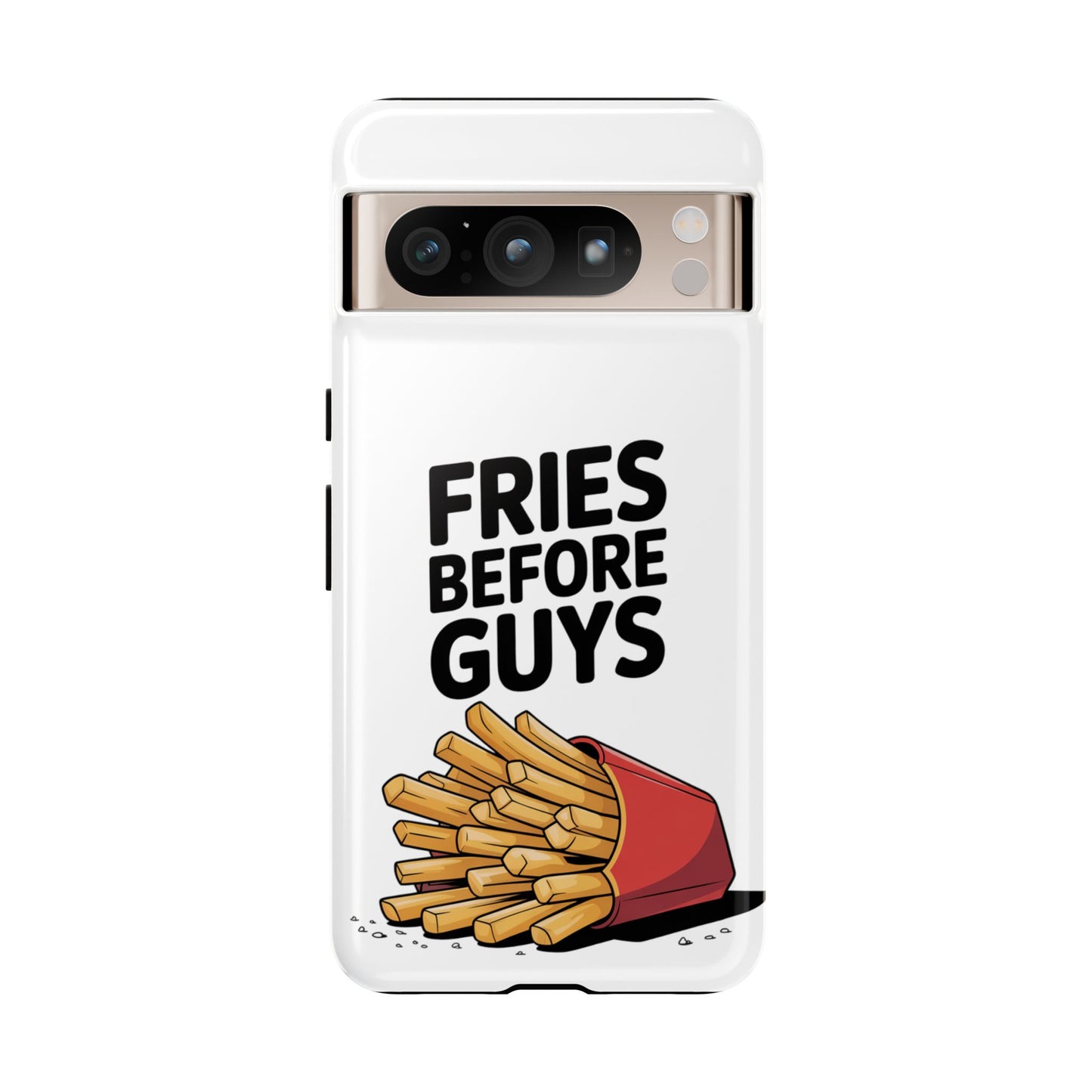 Fries Before Guys - Tough Cases
