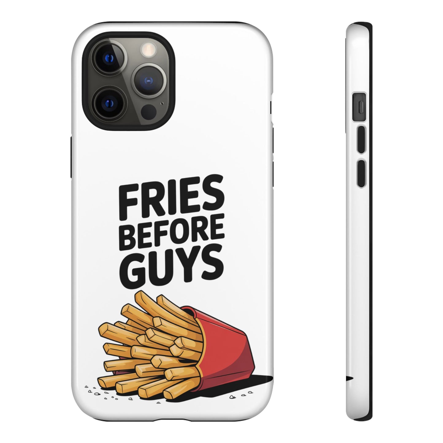 Fries Before Guys - Tough Cases