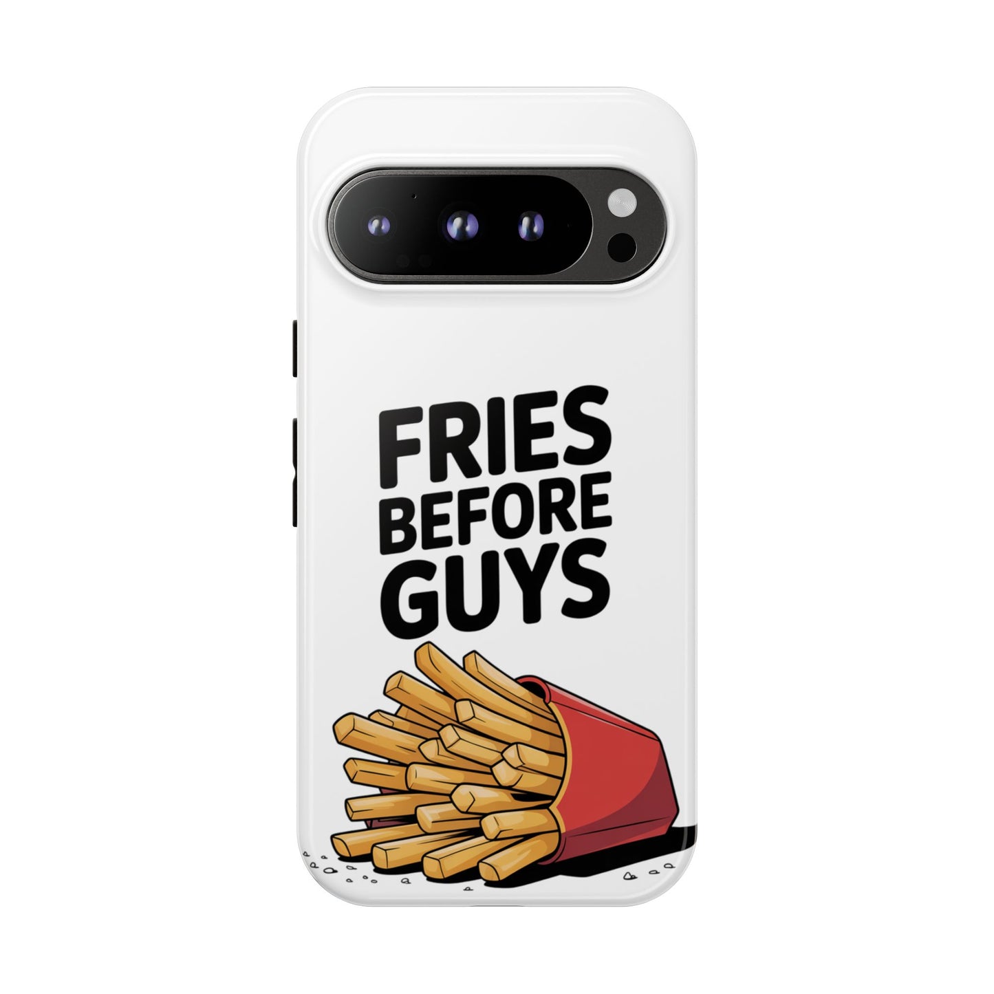 Fries Before Guys - Tough Cases