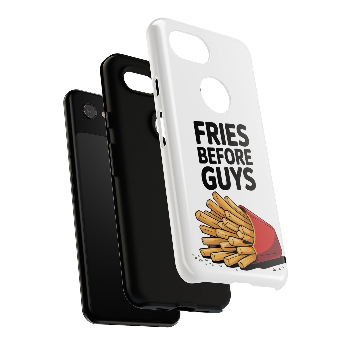 Fries Before Guys - Tough Cases