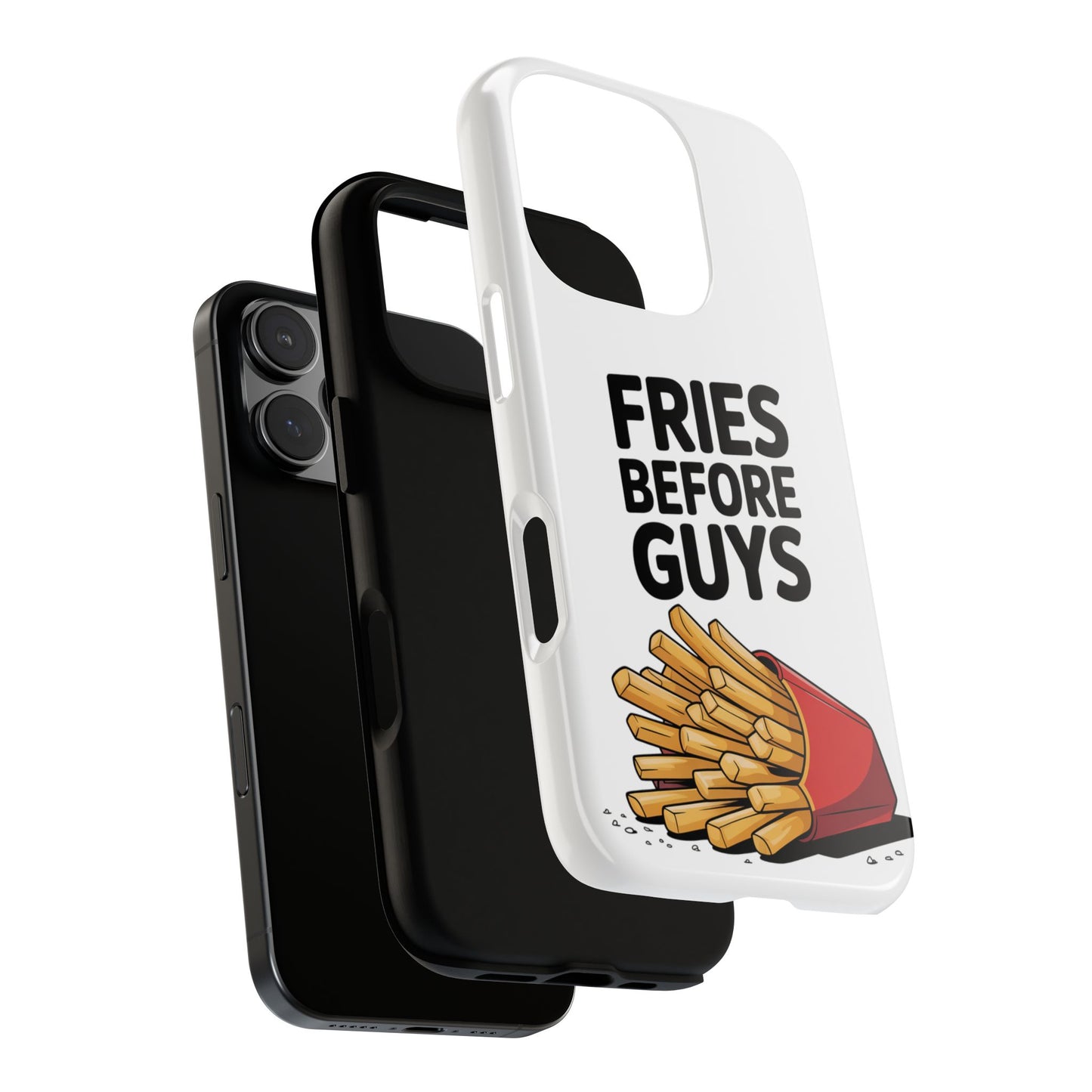 Fries Before Guys - Tough Cases