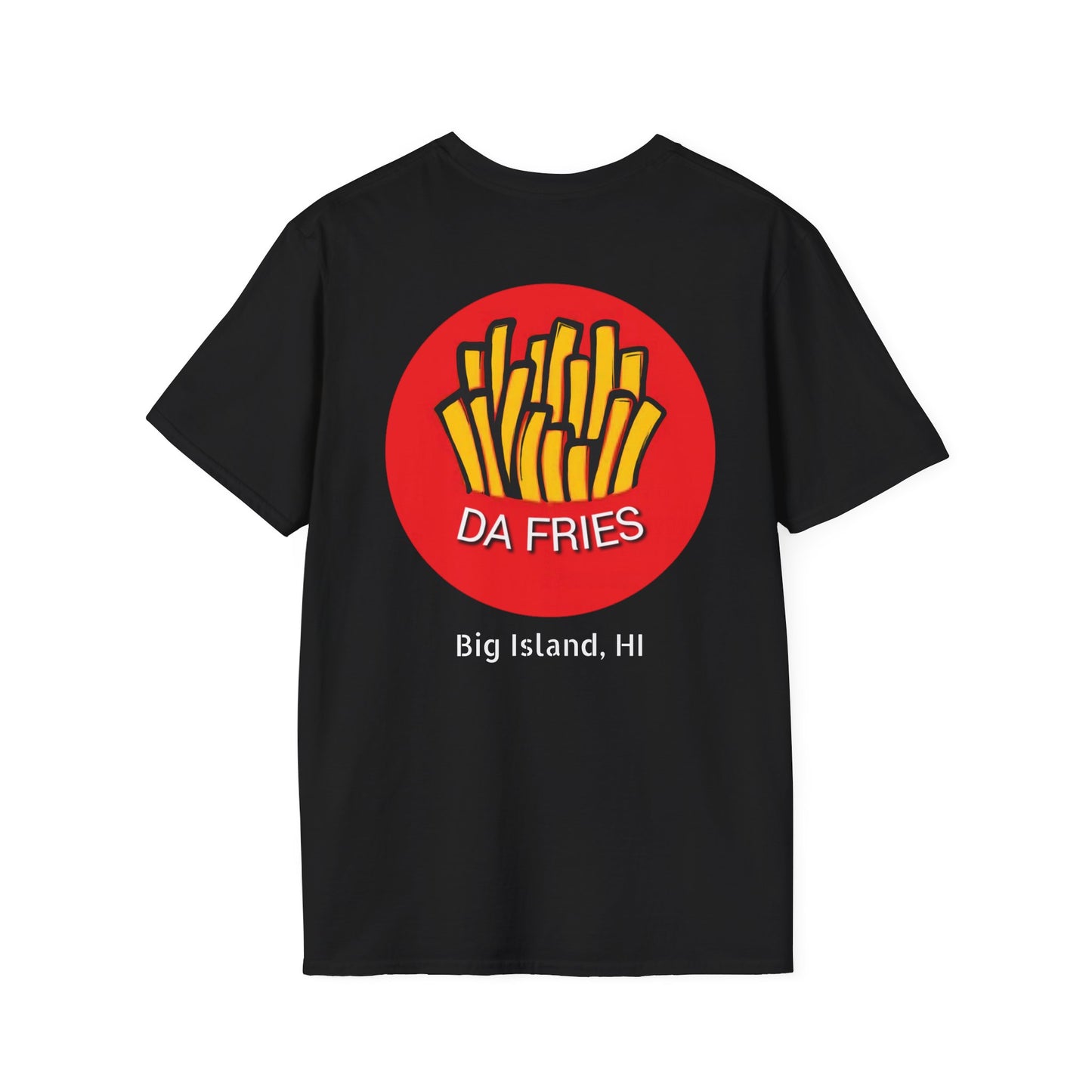 I'm just here for Da Fries T-Shirt
